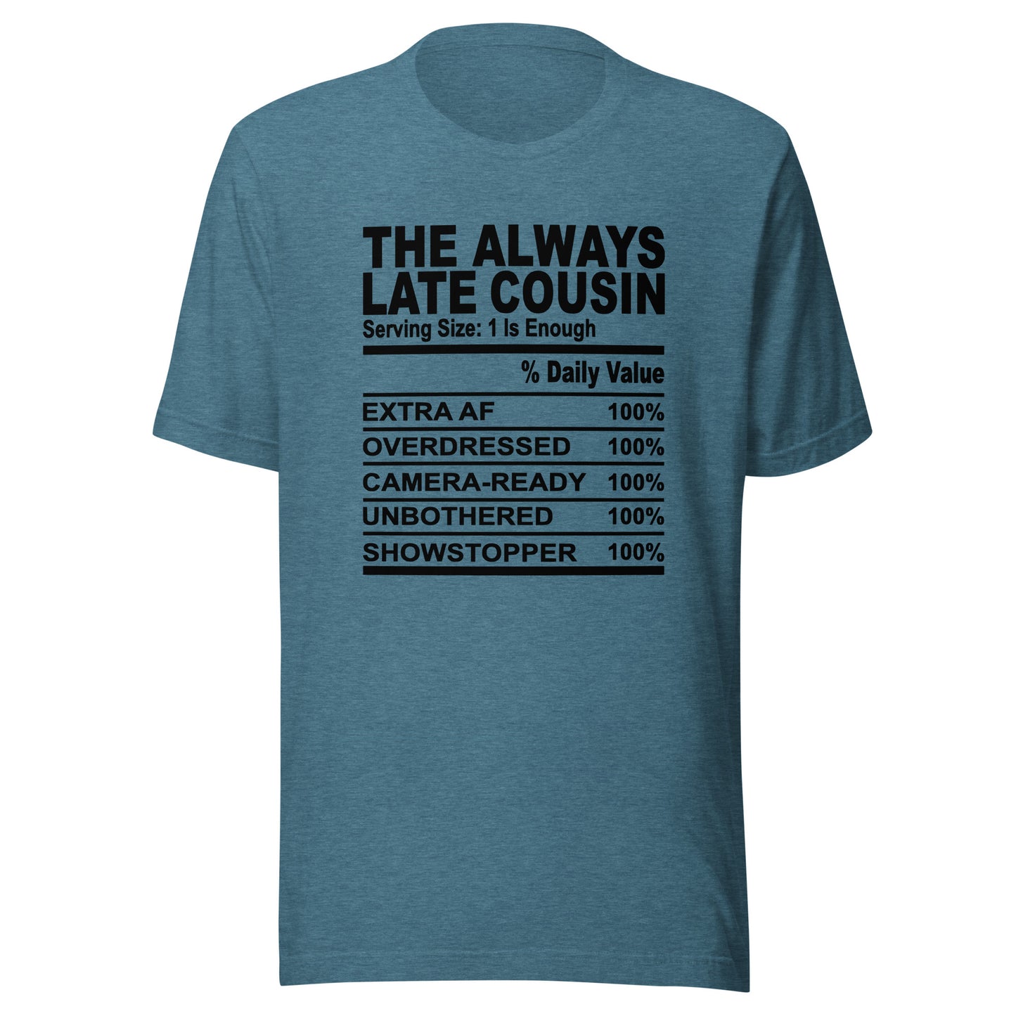 THE ALWAYS LATE COUSIN - 2XL-3XL - Unisex T-Shirt (black print)