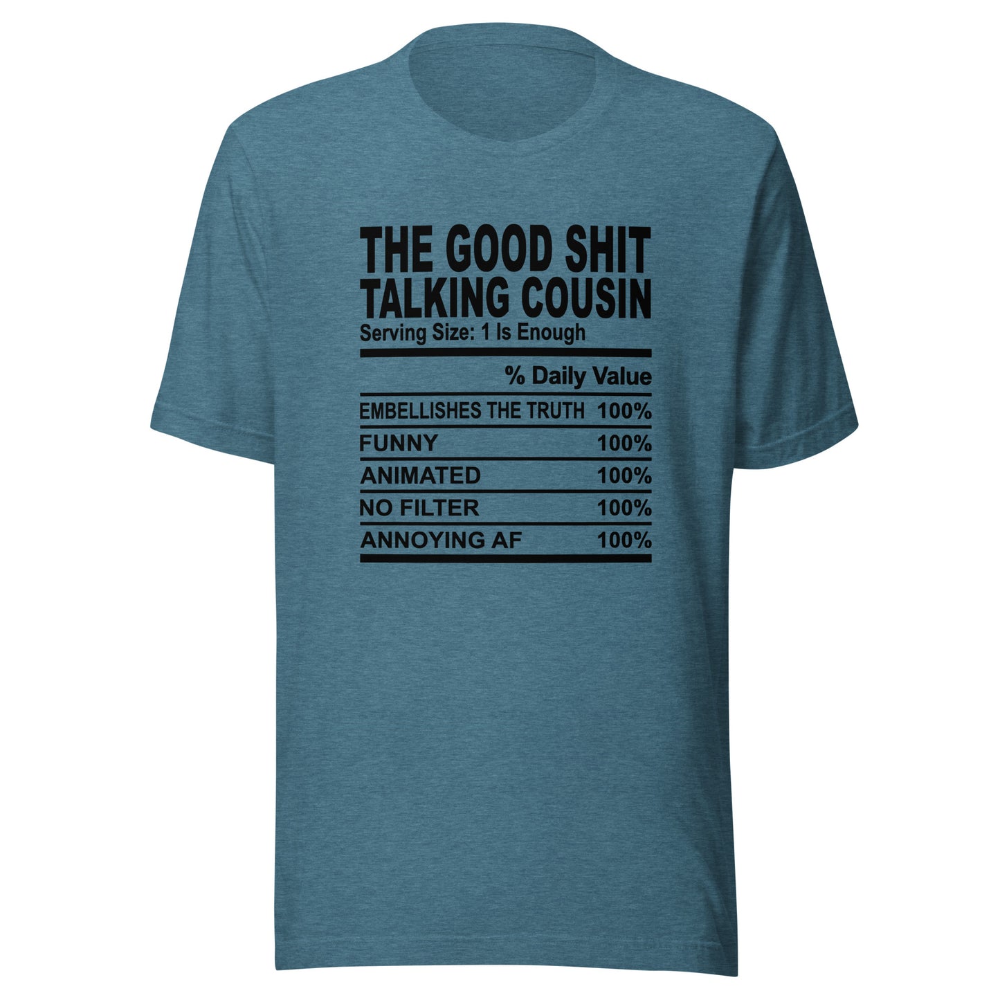 THE GOOD SHIT TALKING COUSIN - S-M - Unisex T-Shirt (black print)