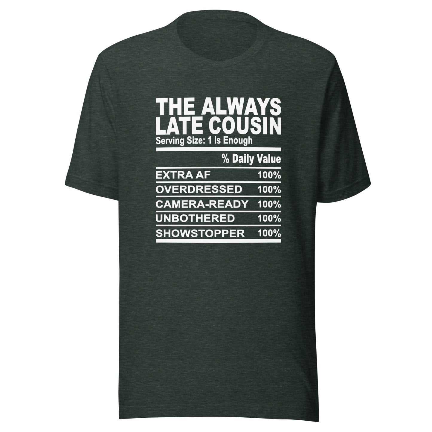 THE ALWAYS LATE COUSIN - 2XL-3XL - Unisex T-Shirt (white print)
