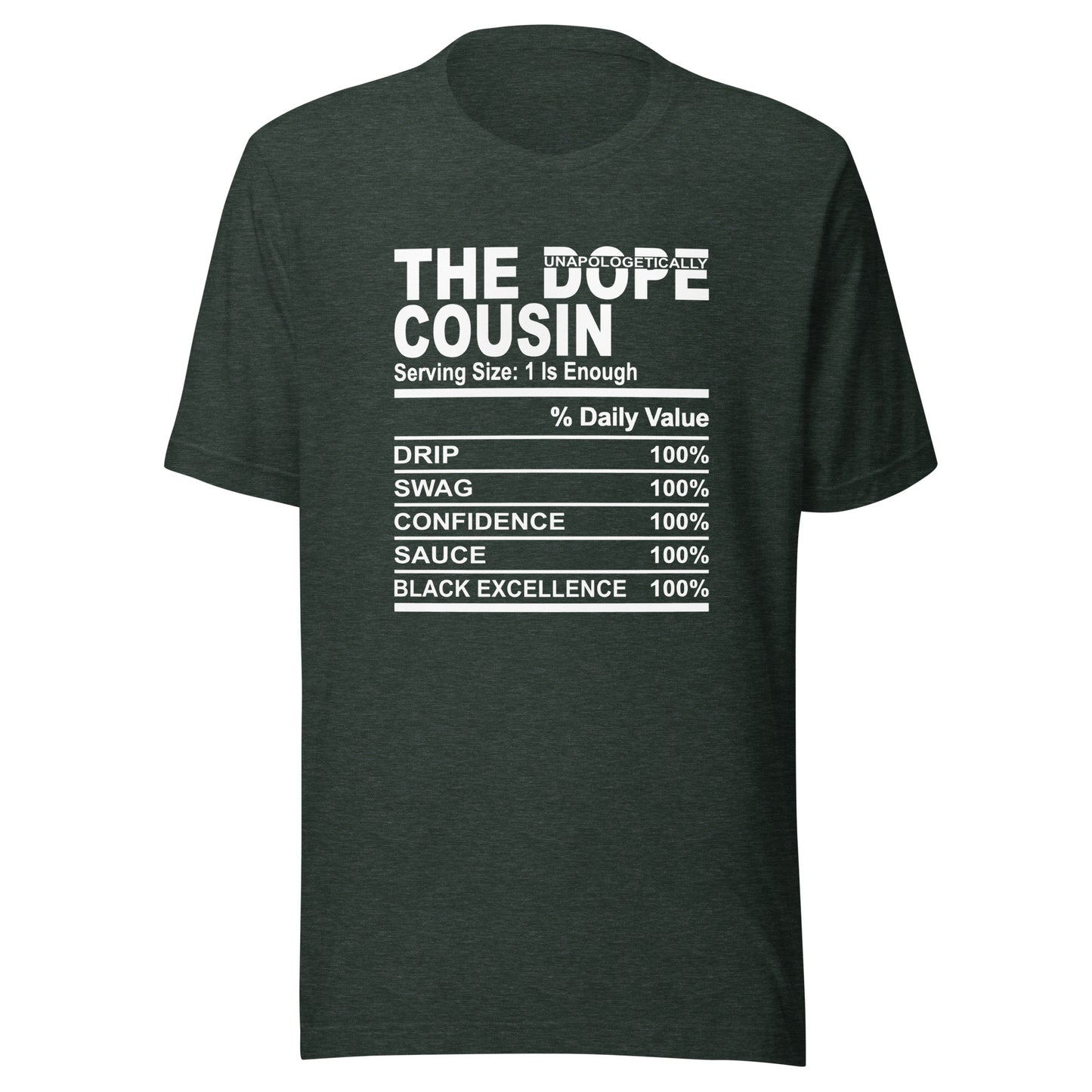 THE DOPE COUSIN (Unapologetically) - 4XL - Unisex T-Shirt (white print)