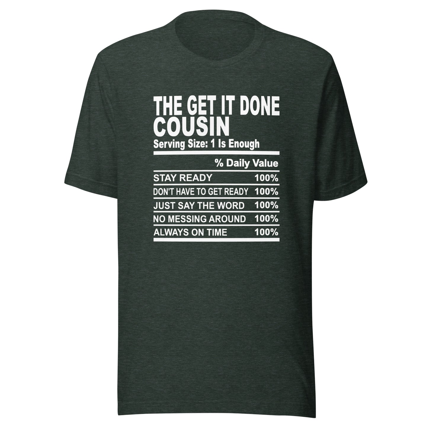 THE GET IT DONE COUSIN - S-M - Unisex T-Shirt (white print)