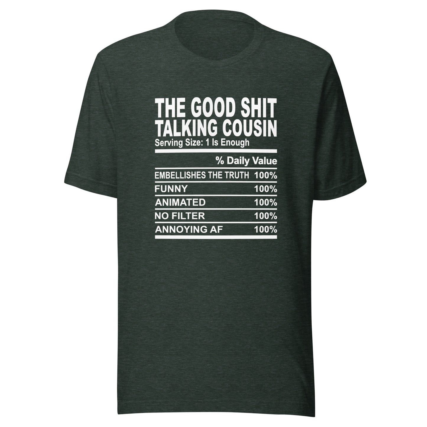 THE GOOD SHIT TALKING COUSIN - 2XL-3XL - Unisex T-Shirt (white print)