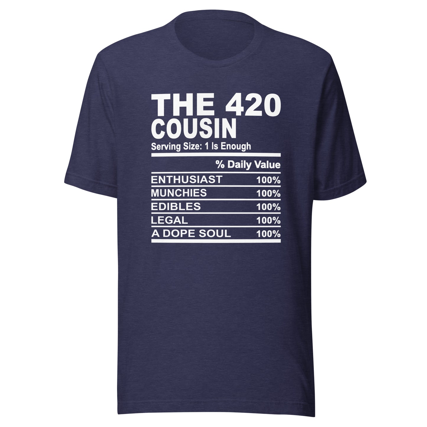 THE 420 COUSIN - L-XL - Unisex T-Shirt (white print)