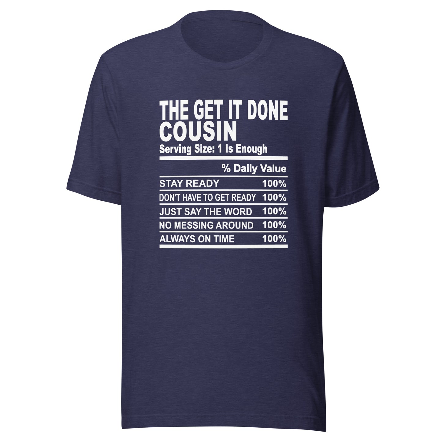 THE GET IT DONE COUSIN - L-XL - Unisex T-Shirt (white print)