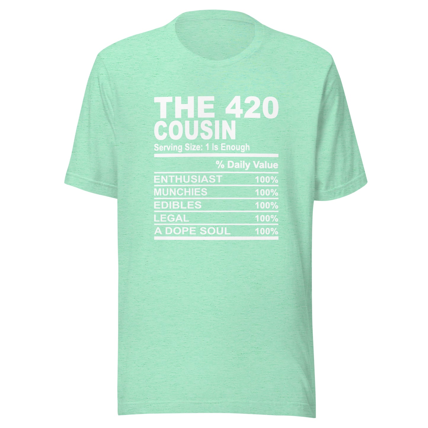 THE 420 COUSIN - L-XL - Unisex T-Shirt (white print)