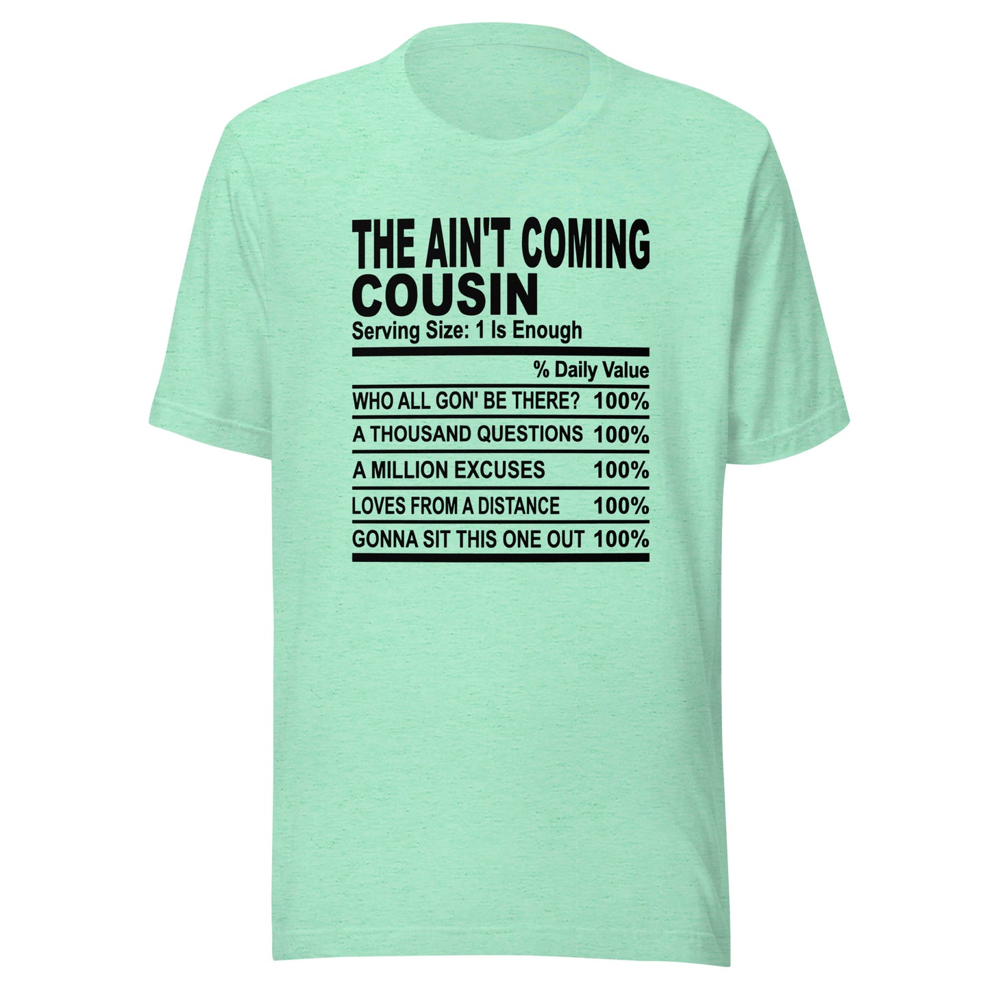 THE AIN'T COMING COUSIN -2XL-3XL - Unisex T-Shirt (black print)