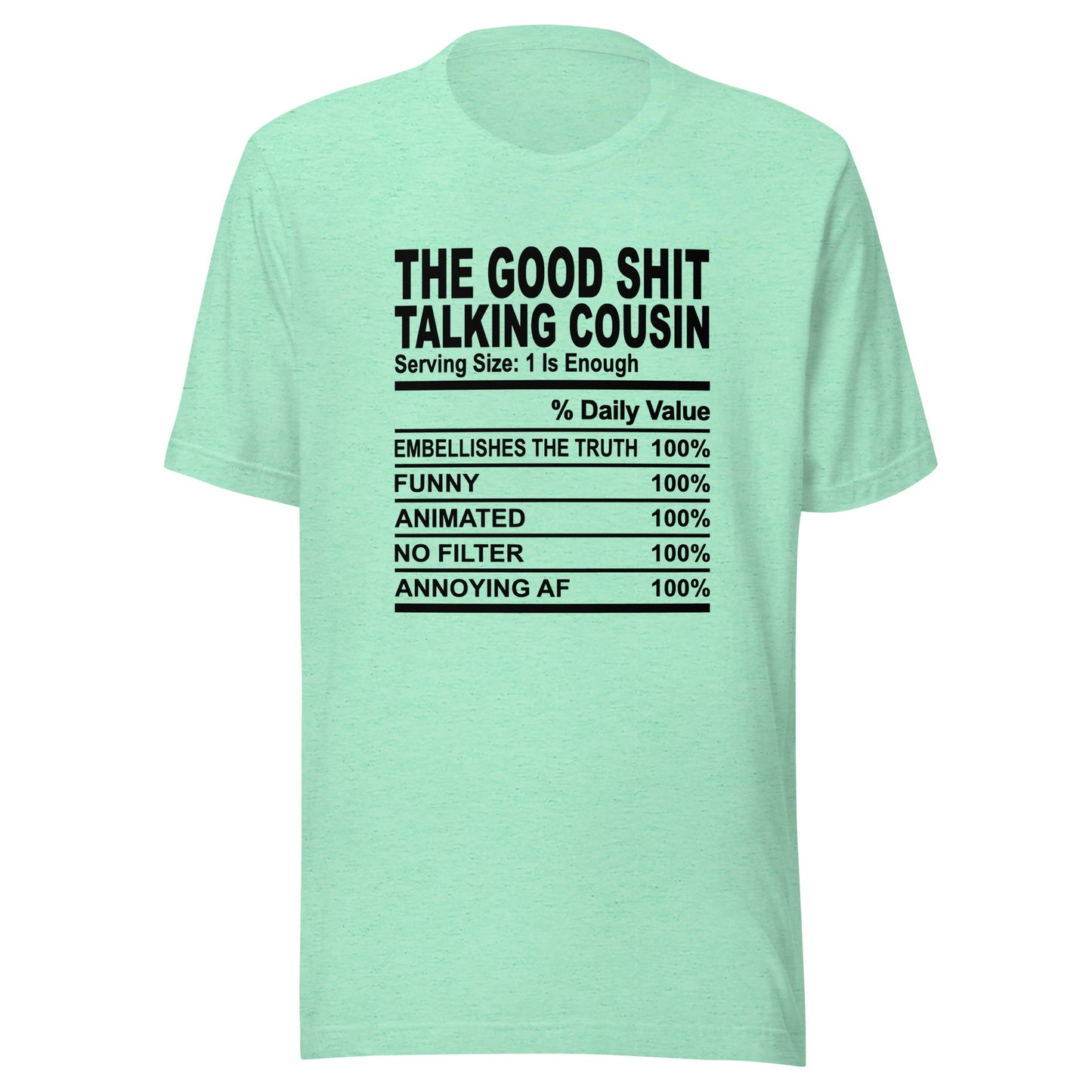 THE GOOD SHIT TALKING COUSIN - 2XL-3XL - Unisex T-Shirt (black print)