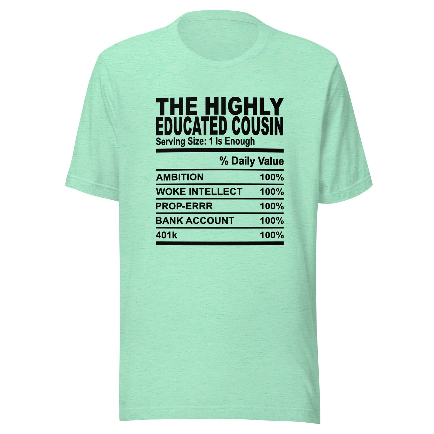 THE HIGHLY EDUCATED COUSIN - 2XL-3XL - Unisex T-Shirt (black print)