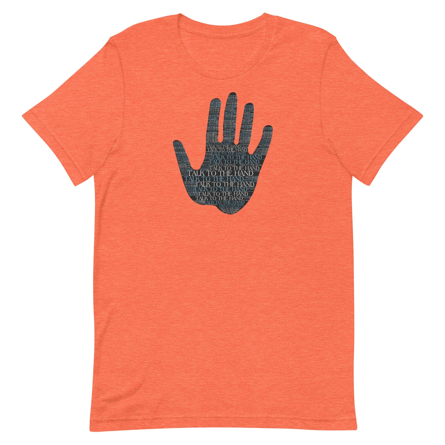 Talk to the Hand - LIGHT BLUE - S-4XL