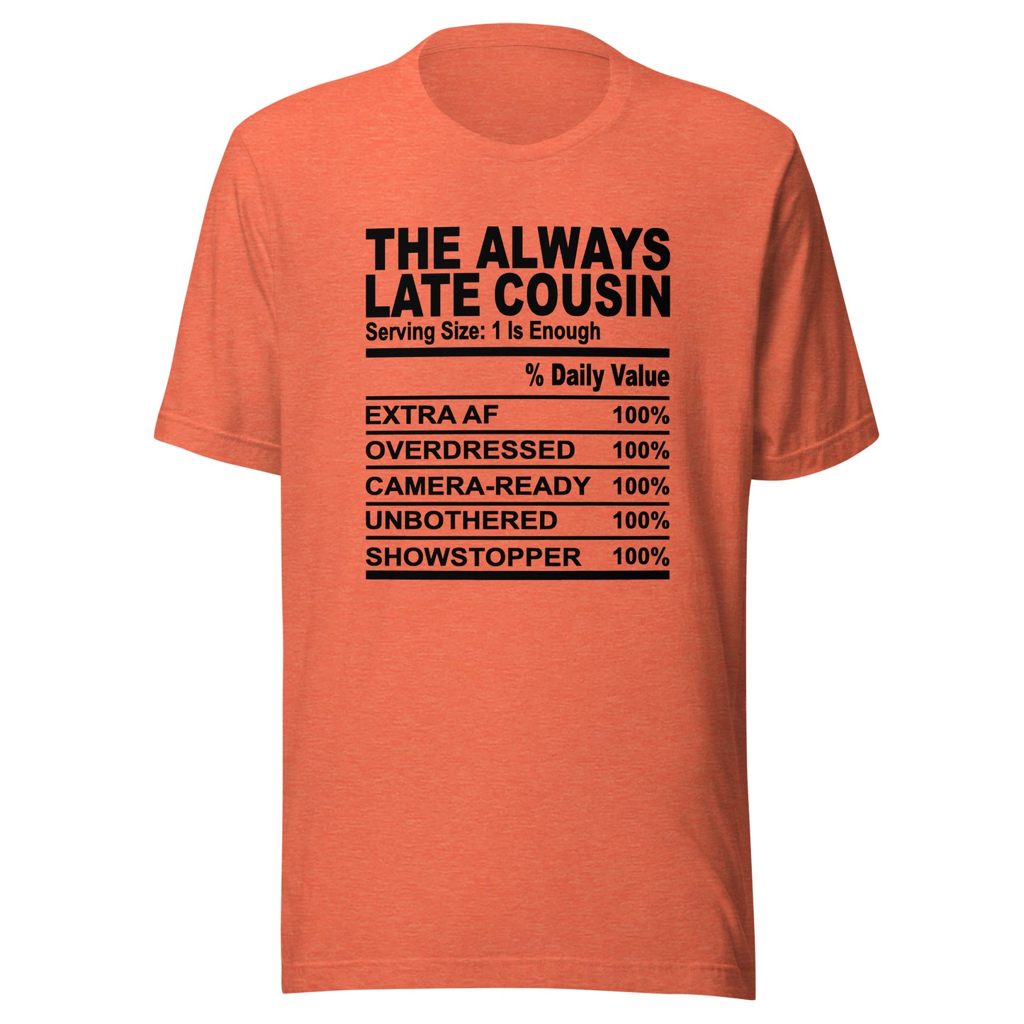 THE ALWAYS LATE COUSIN - 2XL-3XL - Unisex T-Shirt (black print)