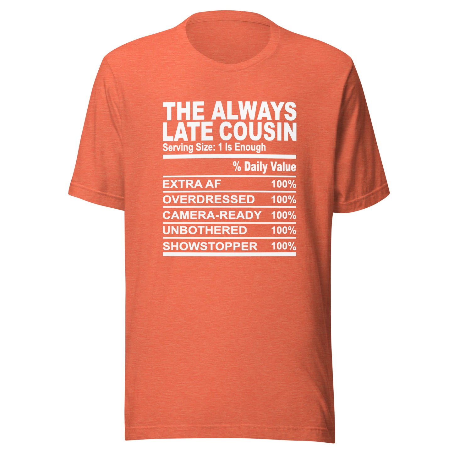 THE ALWAYS LATE COUSIN - 4XL - Unisex T-Shirt (white print)