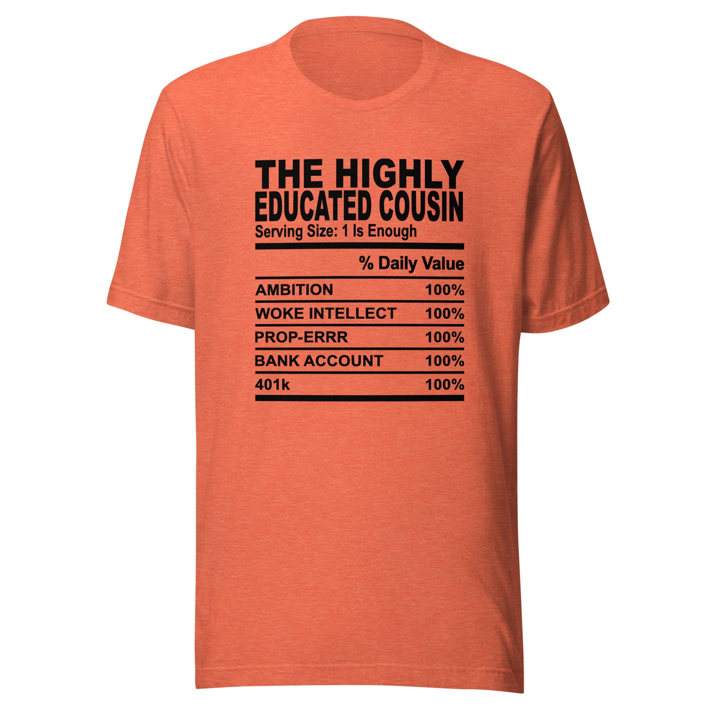 THE HIGHLY EDUCATED COUSIN - 2XL-3XL - Unisex T-Shirt (black print)