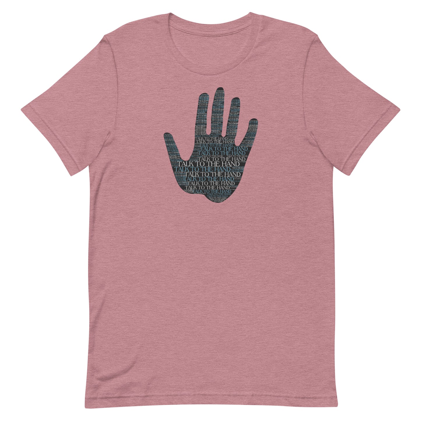 Talk to the Hand - LIGHT BLUE - S-4XL