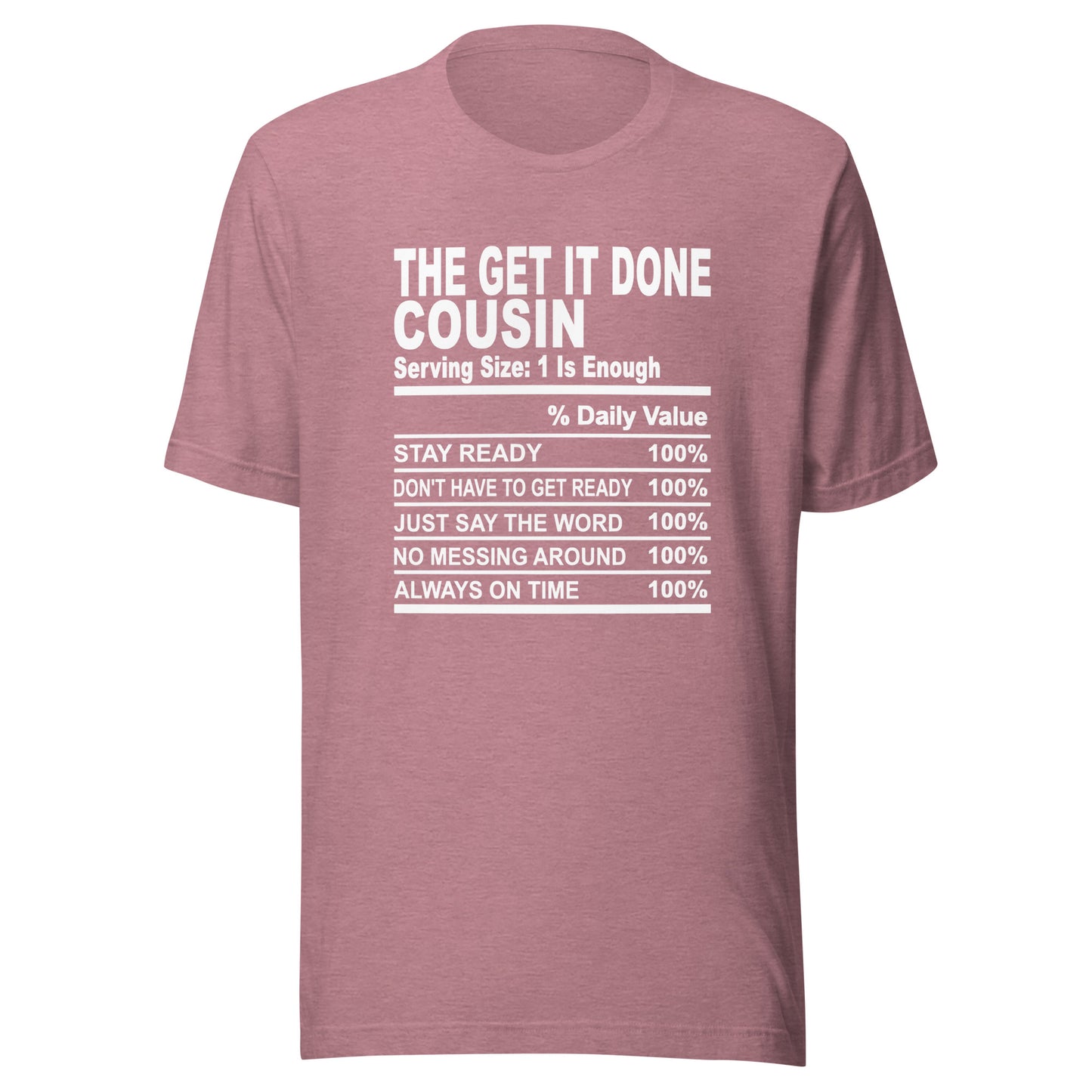 THE GET IT DONE COUSIN - L-XL - Unisex T-Shirt (white print)