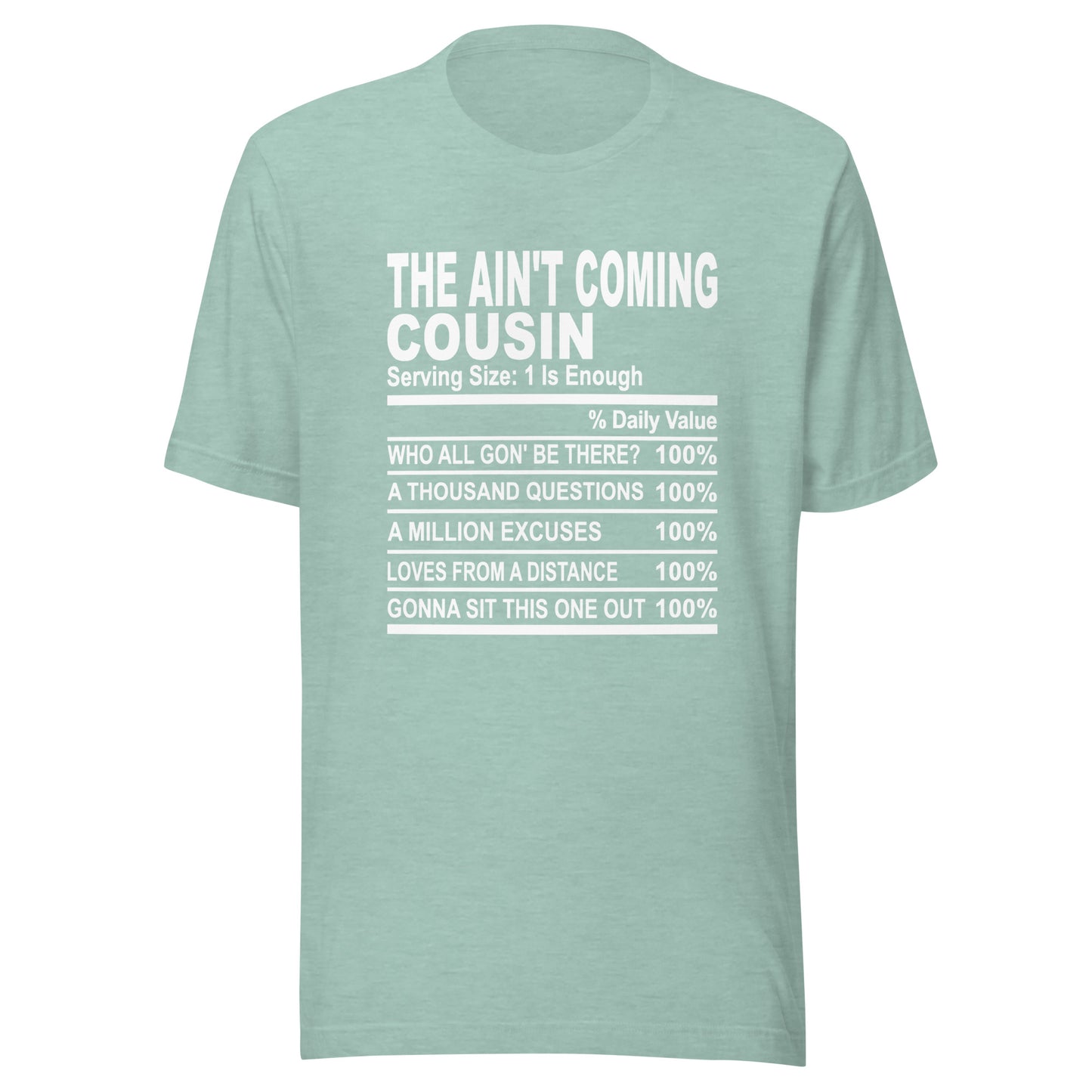 THE AIN'T COMING COUSIN - 2XL-3XL - Unisex T-Shirt (white print)