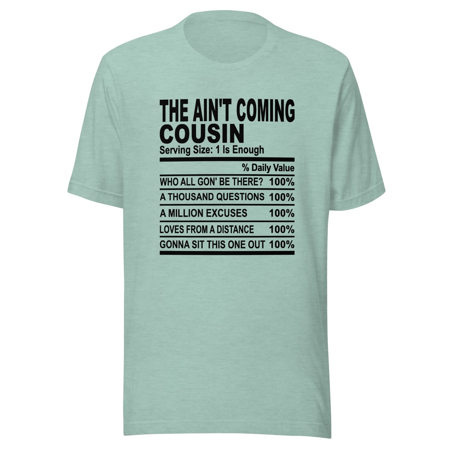 THE AIN'T COMING COUSIN -2XL-3XL - Unisex T-Shirt (black print)