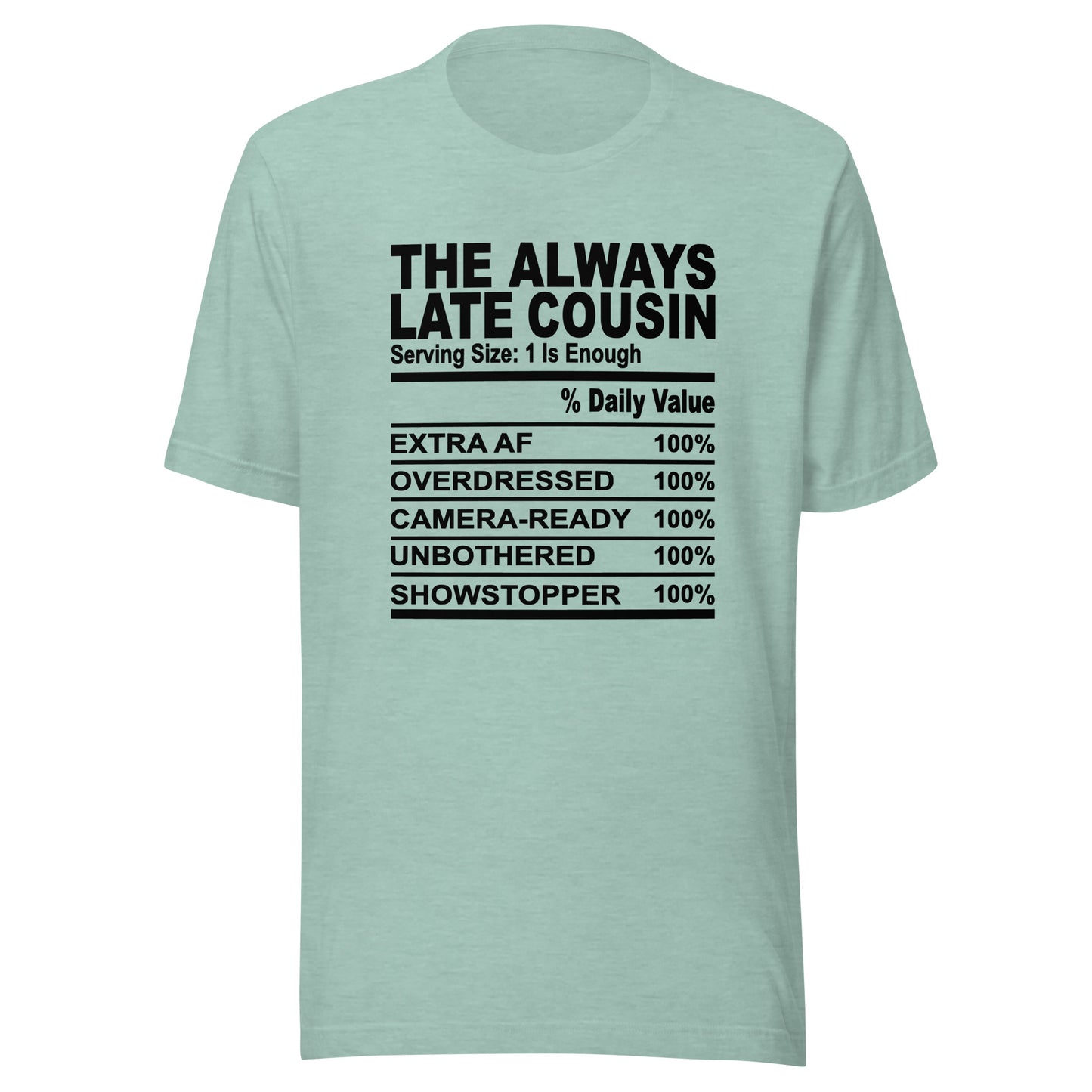 THE ALWAYS LATE COUSIN - L-XL - Unisex T-Shirt (black print)