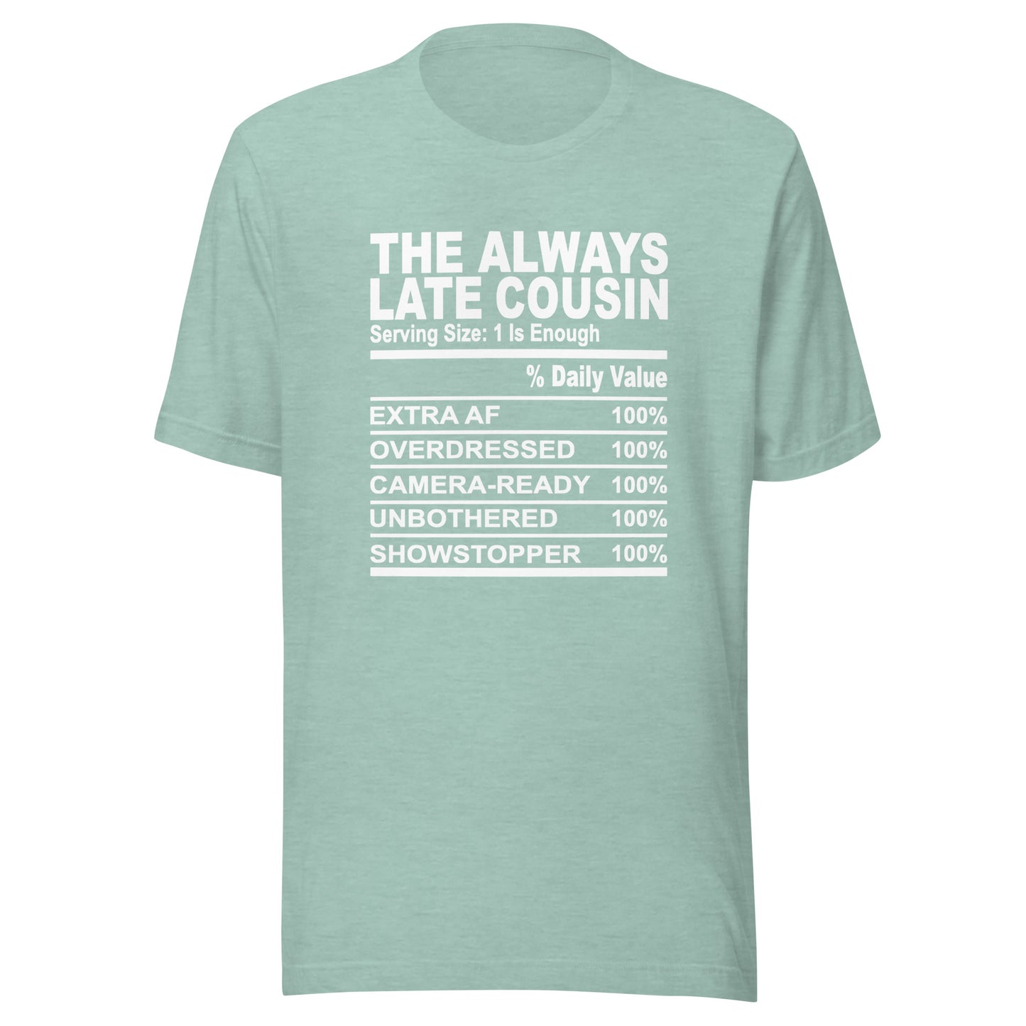 THE ALWAYS LATE COUSIN - 2XL-3XL - Unisex T-Shirt (white print)