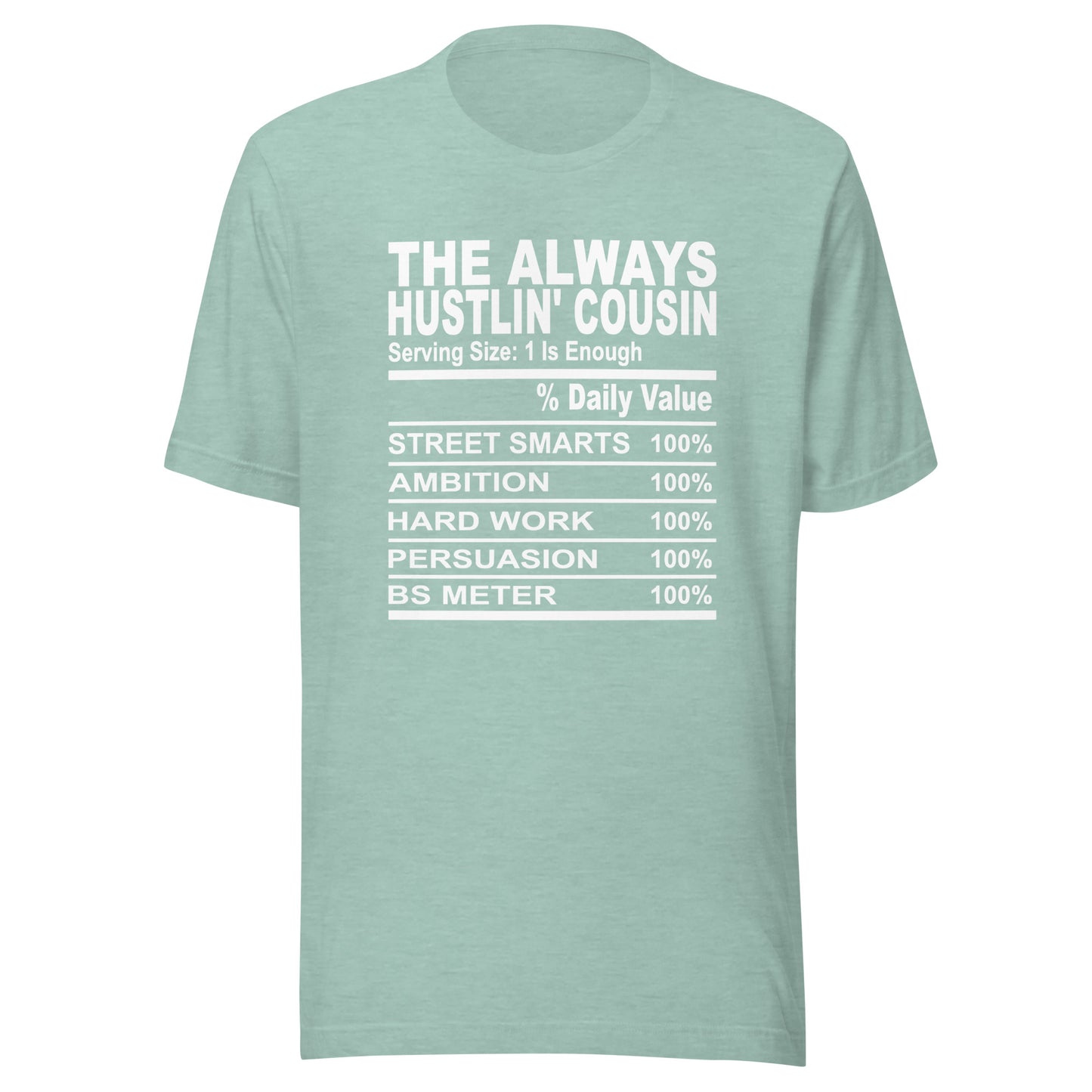 THE ALWAYS HUSTLIN' COUSIN - 2XL-3XL - Unisex T-Shirt (white print)