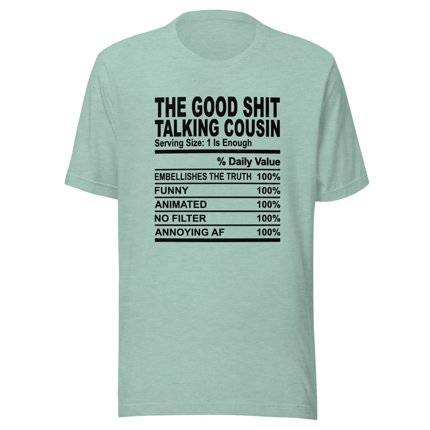 THE GOOD SHIT TALKING COUSIN - S-M - Unisex T-Shirt (black print)