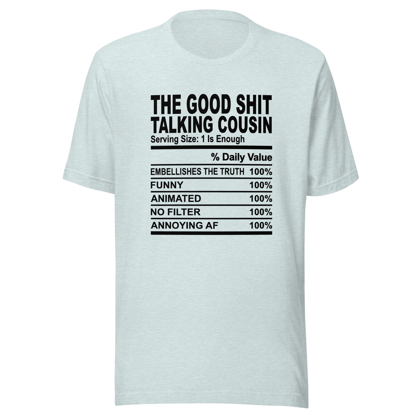 THE GOOD SHIT TALKING COUSIN - L-XL - Unisex T-Shirt (black print)