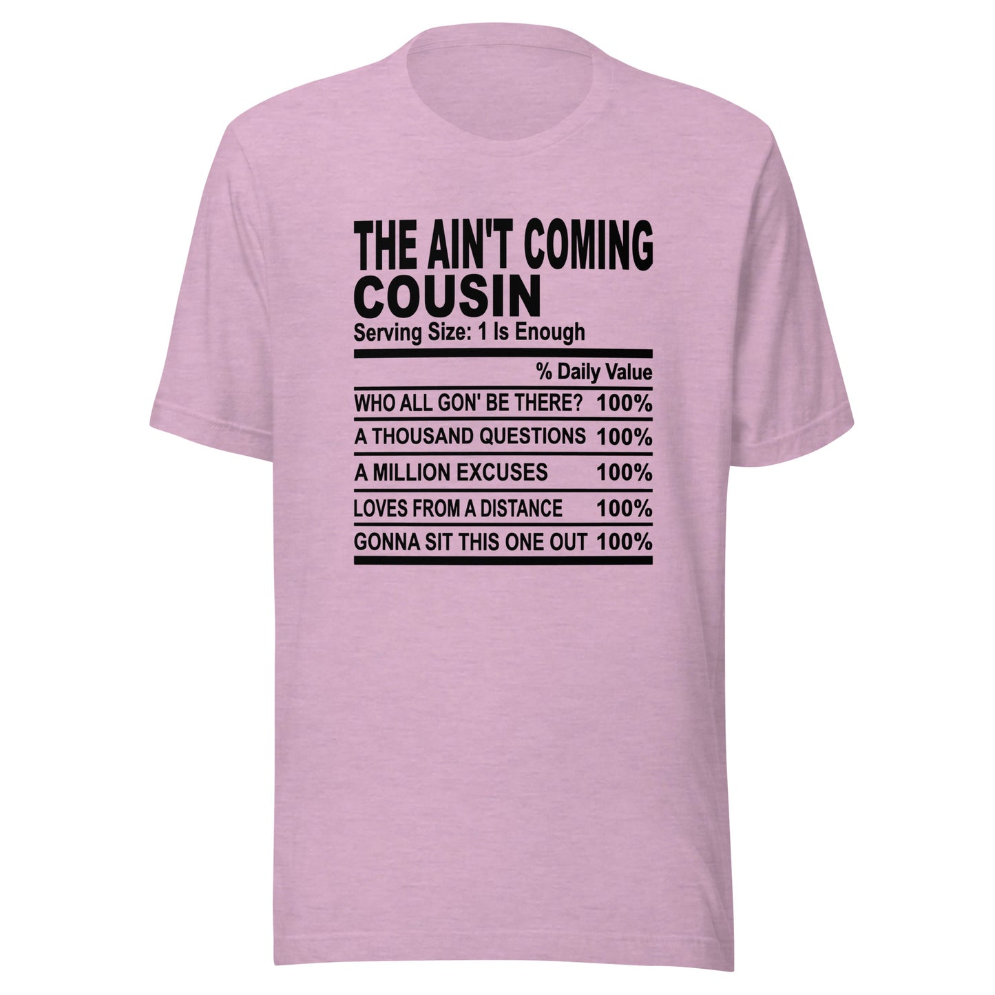 THE AIN'T COMING COUSIN - L-XL - Unisex T-Shirt (black print)
