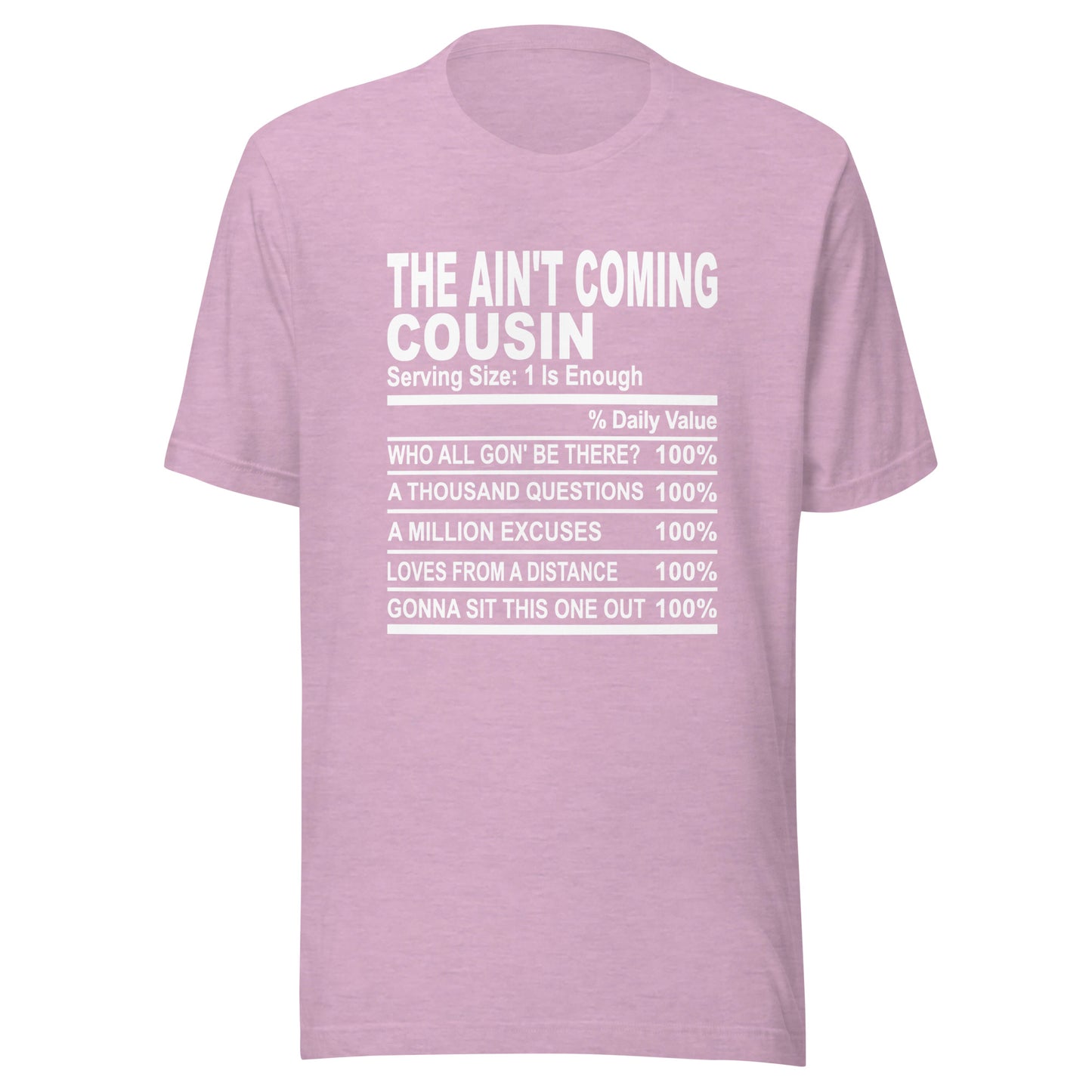THE AIN'T COMING COUSIN - 2XL-3XL - Unisex T-Shirt (white print)