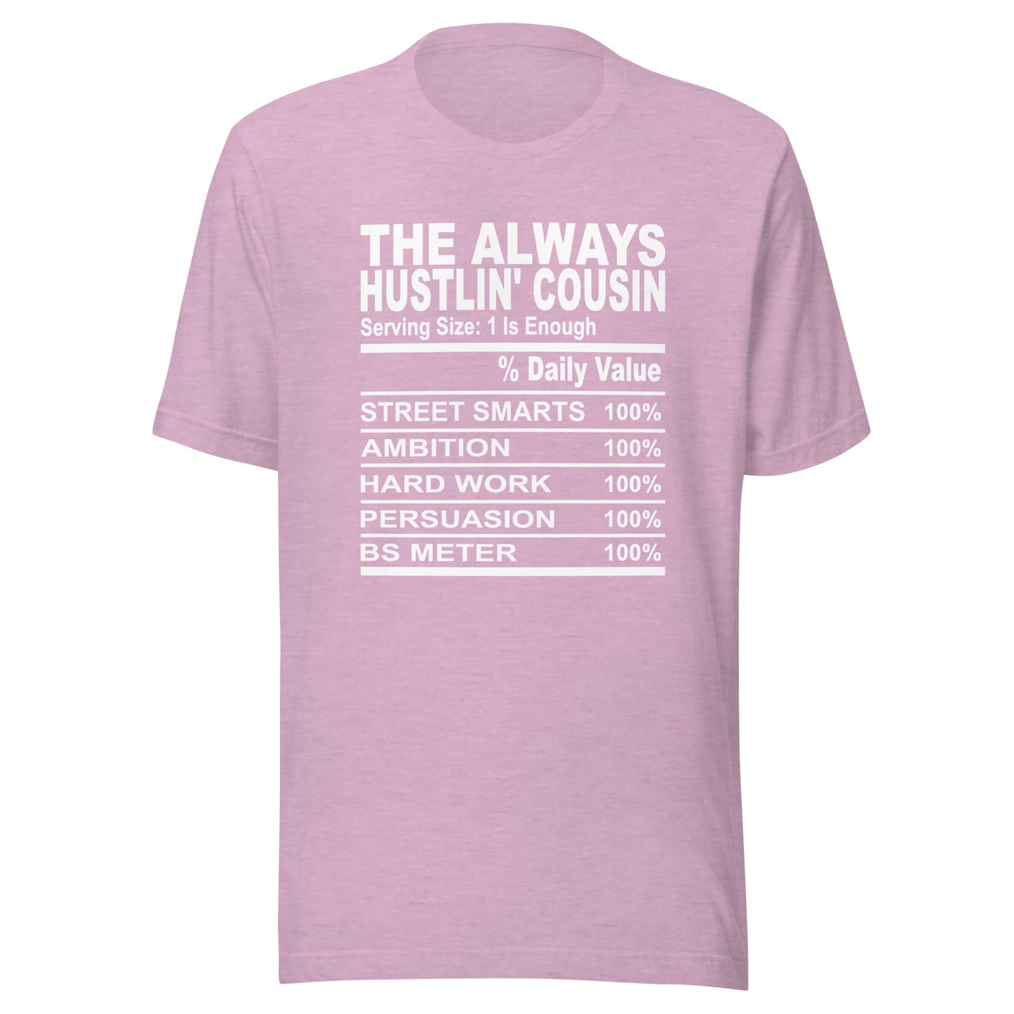 THE ALWAYS HUSTLIN' COUSIN - 4XL - Unisex T-Shirt (white print)