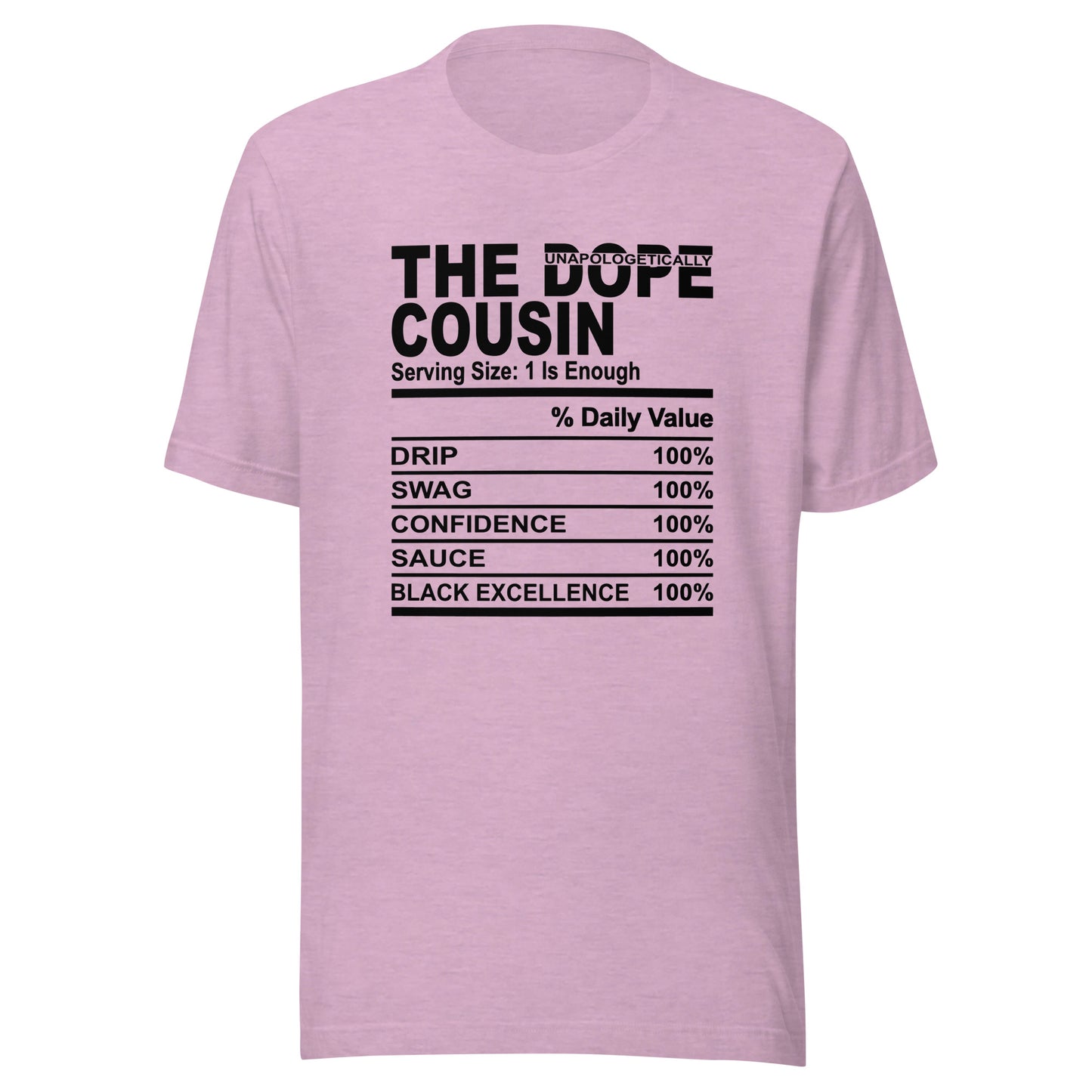 THE DOPE COUSIN (Unapologetically) - 4XL - Unisex T-Shirt (black print)