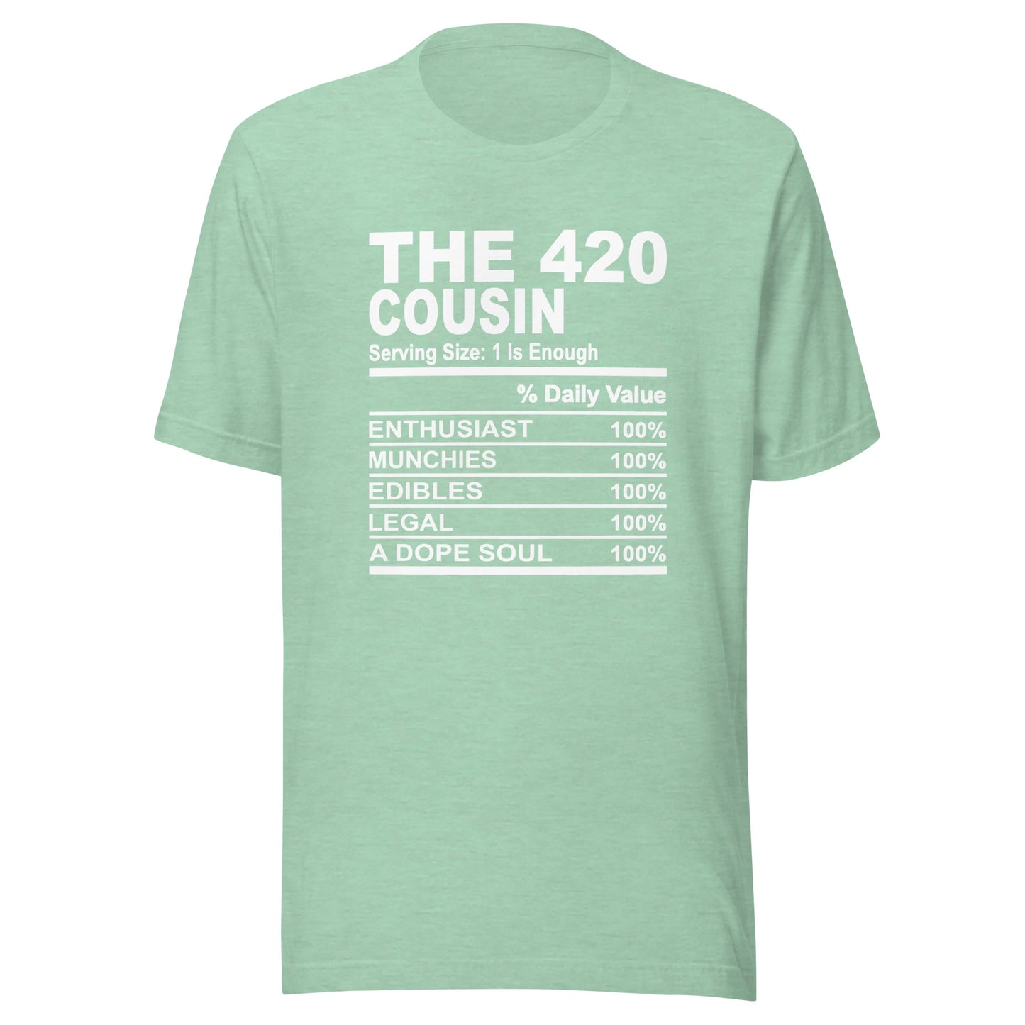 THE 420 COUSIN - L-XL - Unisex T-Shirt (white print)