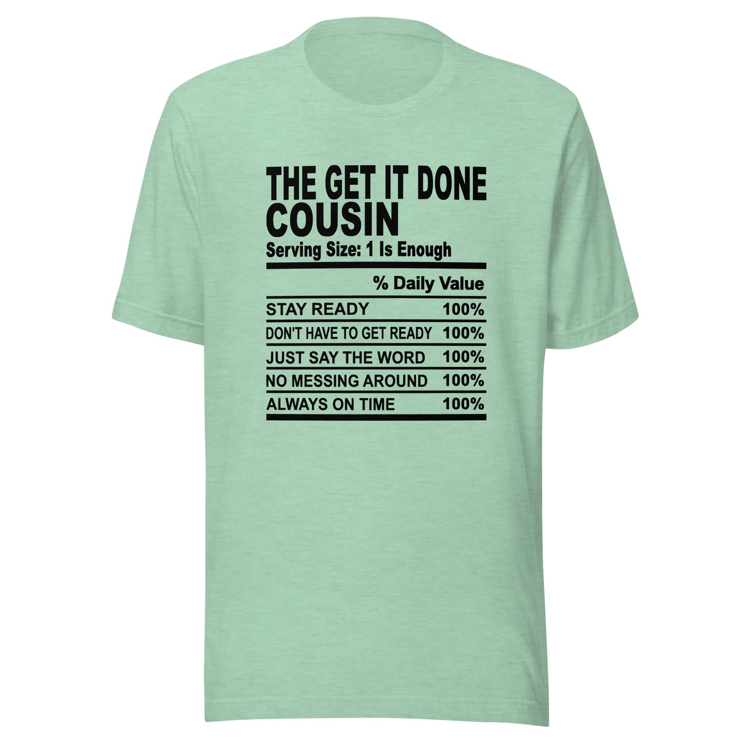THE GET IT DONE COUSIN - S-M - Unisex T-Shirt (black print)