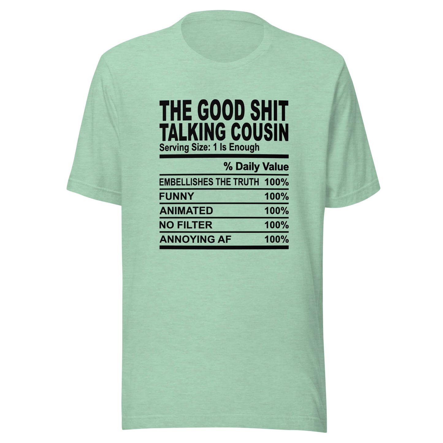 THE GOOD SHIT TALKING COUSIN - S-M - Unisex T-Shirt (black print)