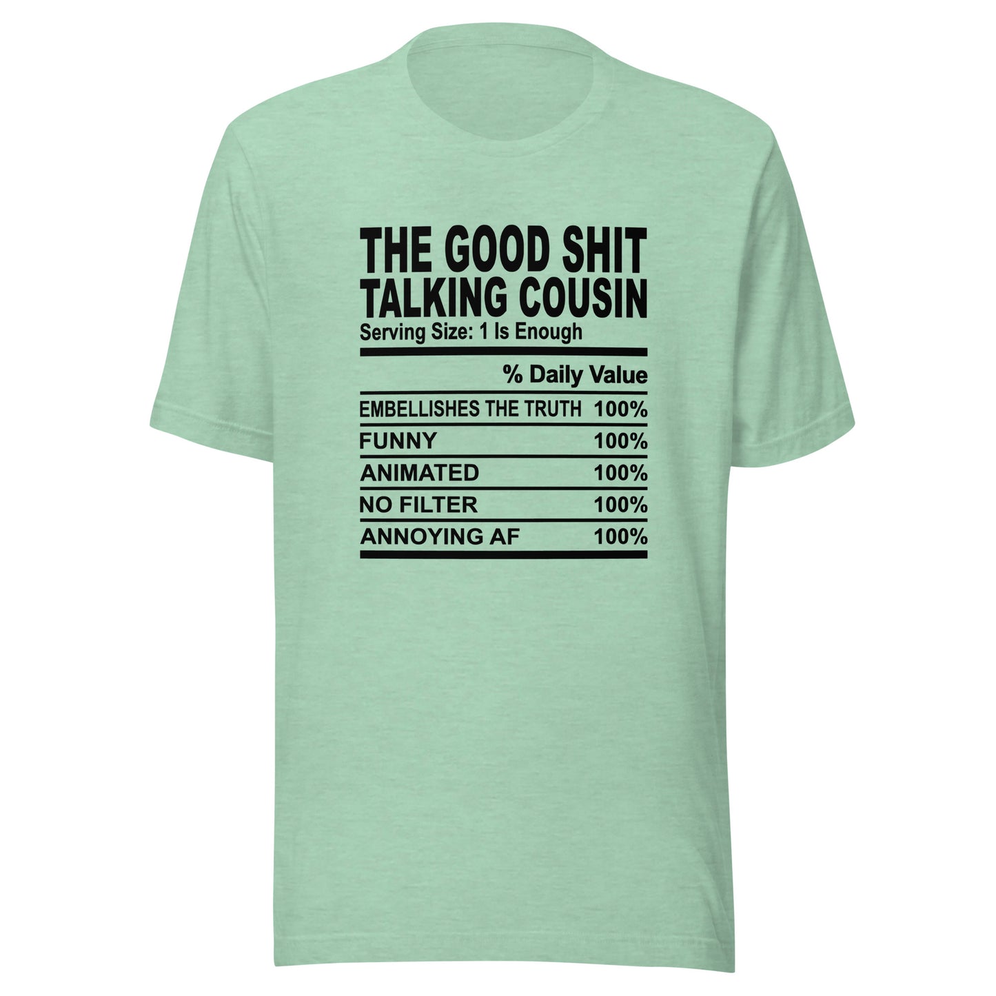 THE GOOD SHIT TALKING COUSIN - 2XL-3XL - Unisex T-Shirt (black print)