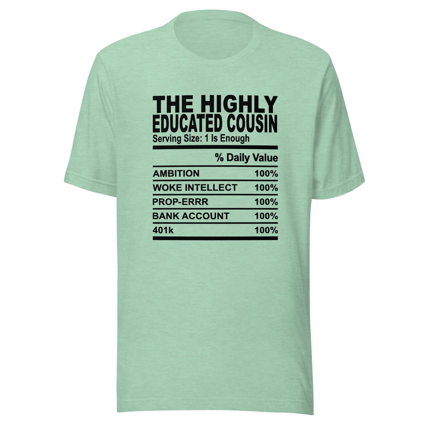 THE HIGHLY EDUCATED COUSIN - 2XL-3XL - Unisex T-Shirt (black print)