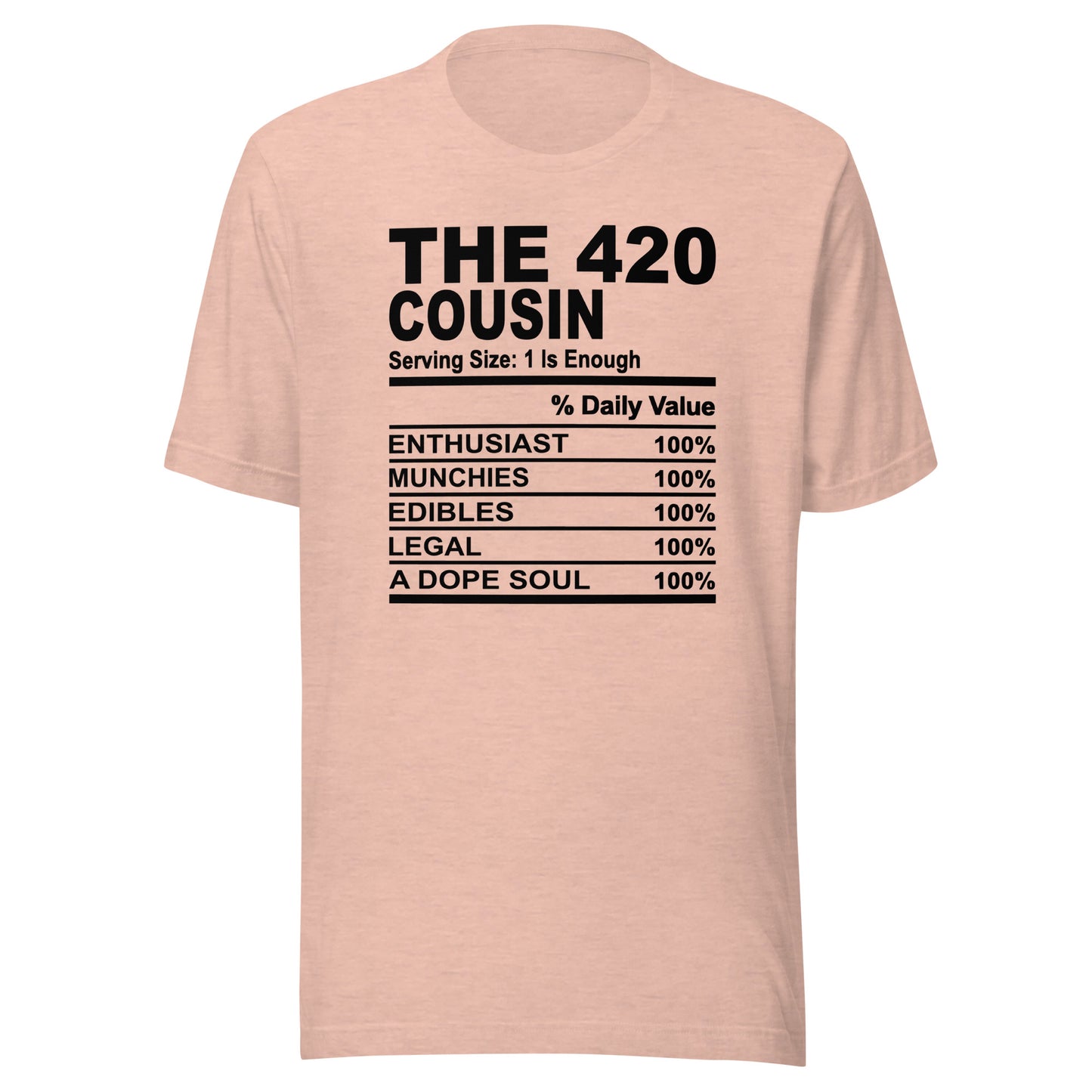 THE 420 COUSIN - S-M - Unisex T-Shirt (black print)