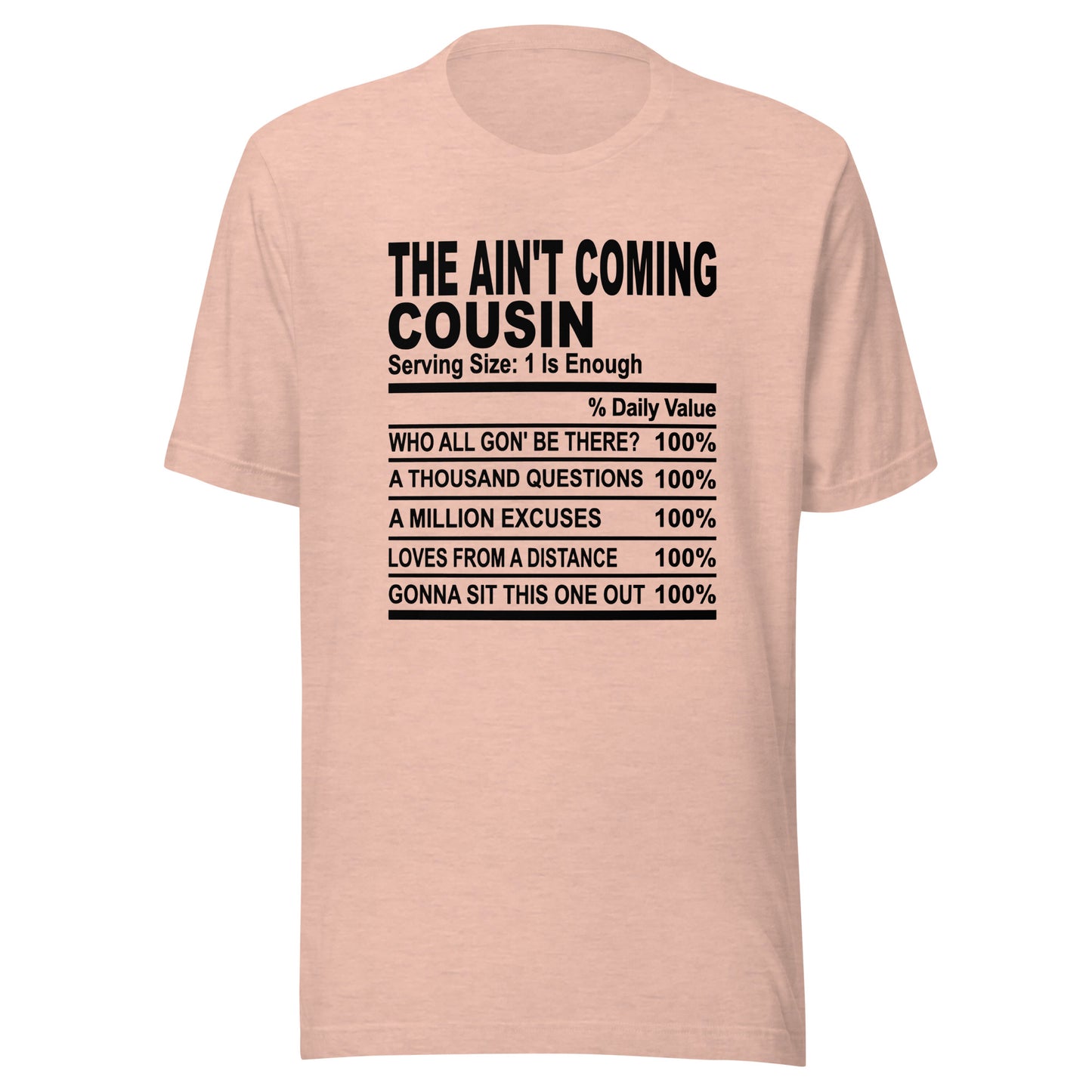 THE AIN'T COMING COUSIN - L-XL - Unisex T-Shirt (black print)