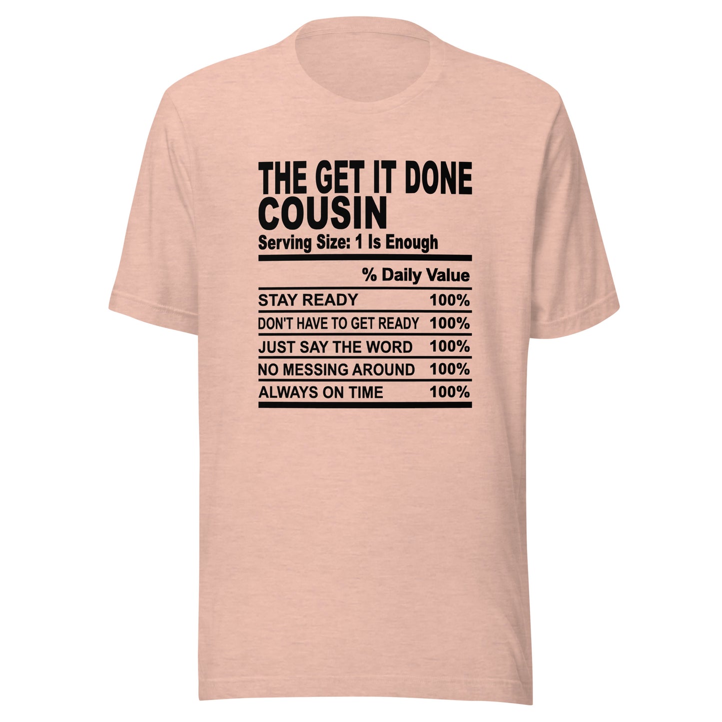 THE GET IT DONE COUSIN - S-M - Unisex T-Shirt (black print)