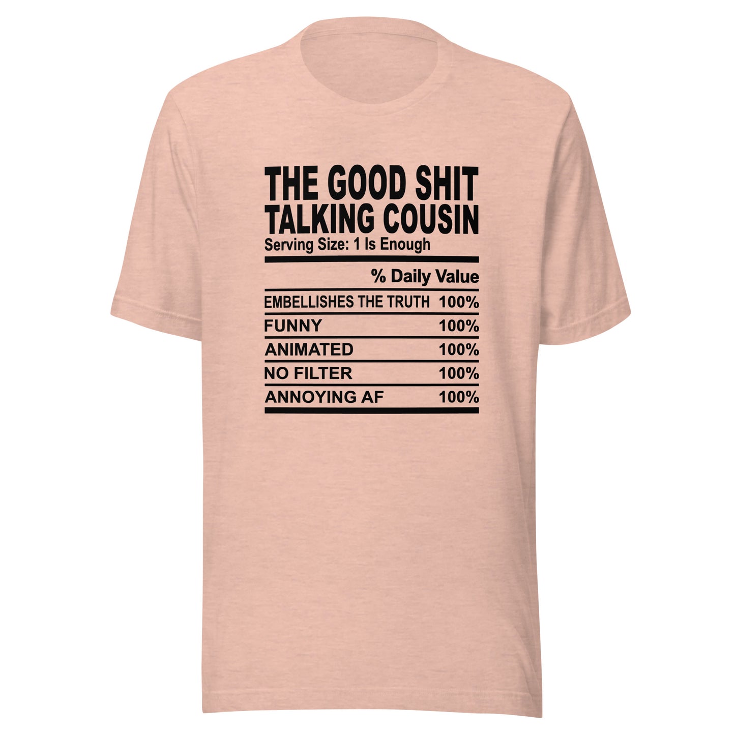 THE GOOD SHIT TALKING COUSIN - S-M - Unisex T-Shirt (black print)