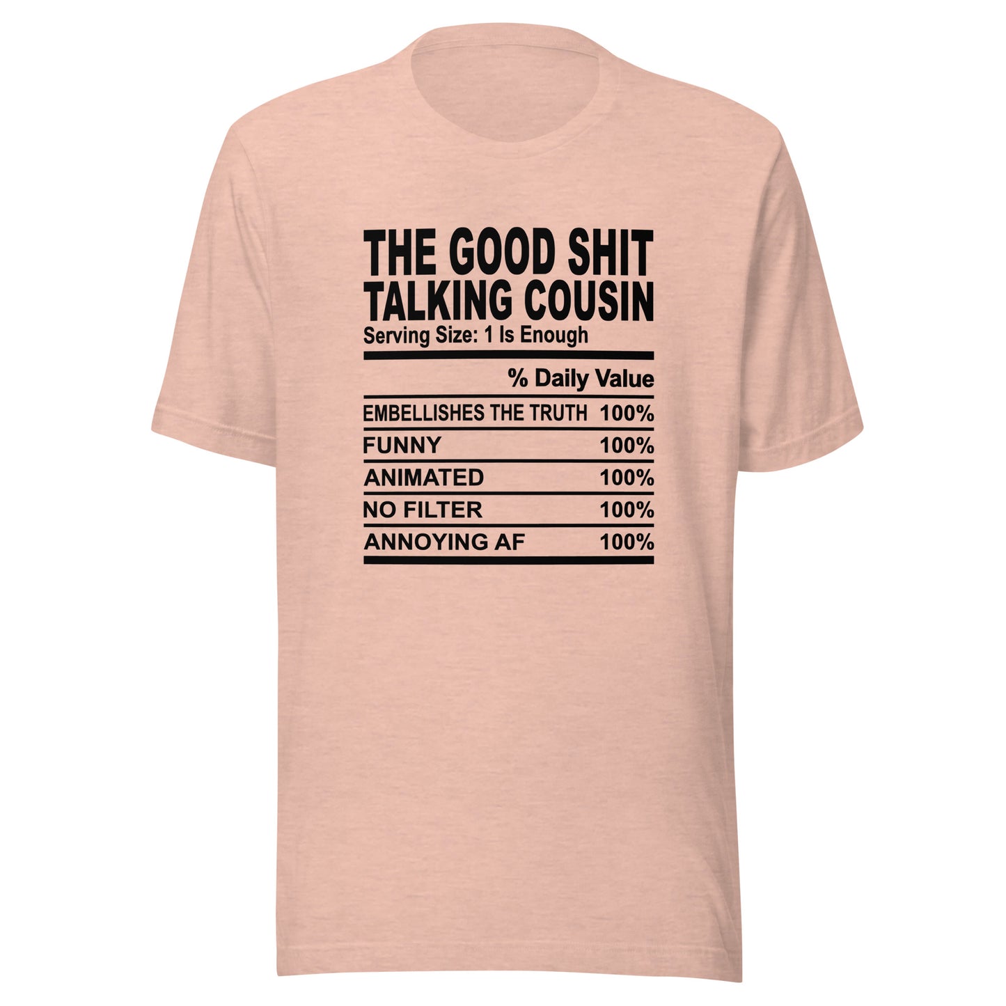 THE GOOD SHIT TALKING COUSIN - 2XL-3XL - Unisex T-Shirt (black print)