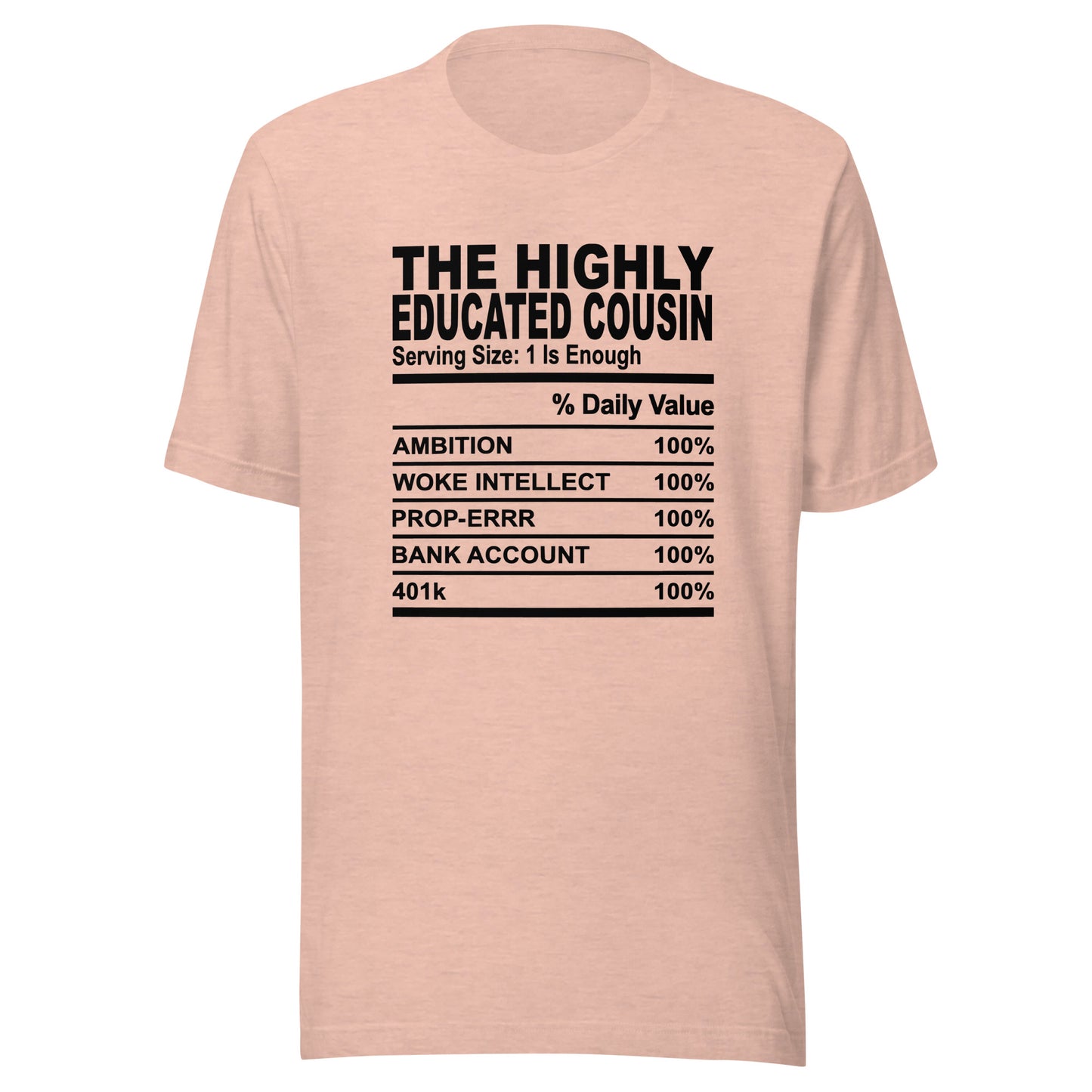 THE HIGHLY EDUCATED COUSIN - 2XL-3XL - Unisex T-Shirt (black print)