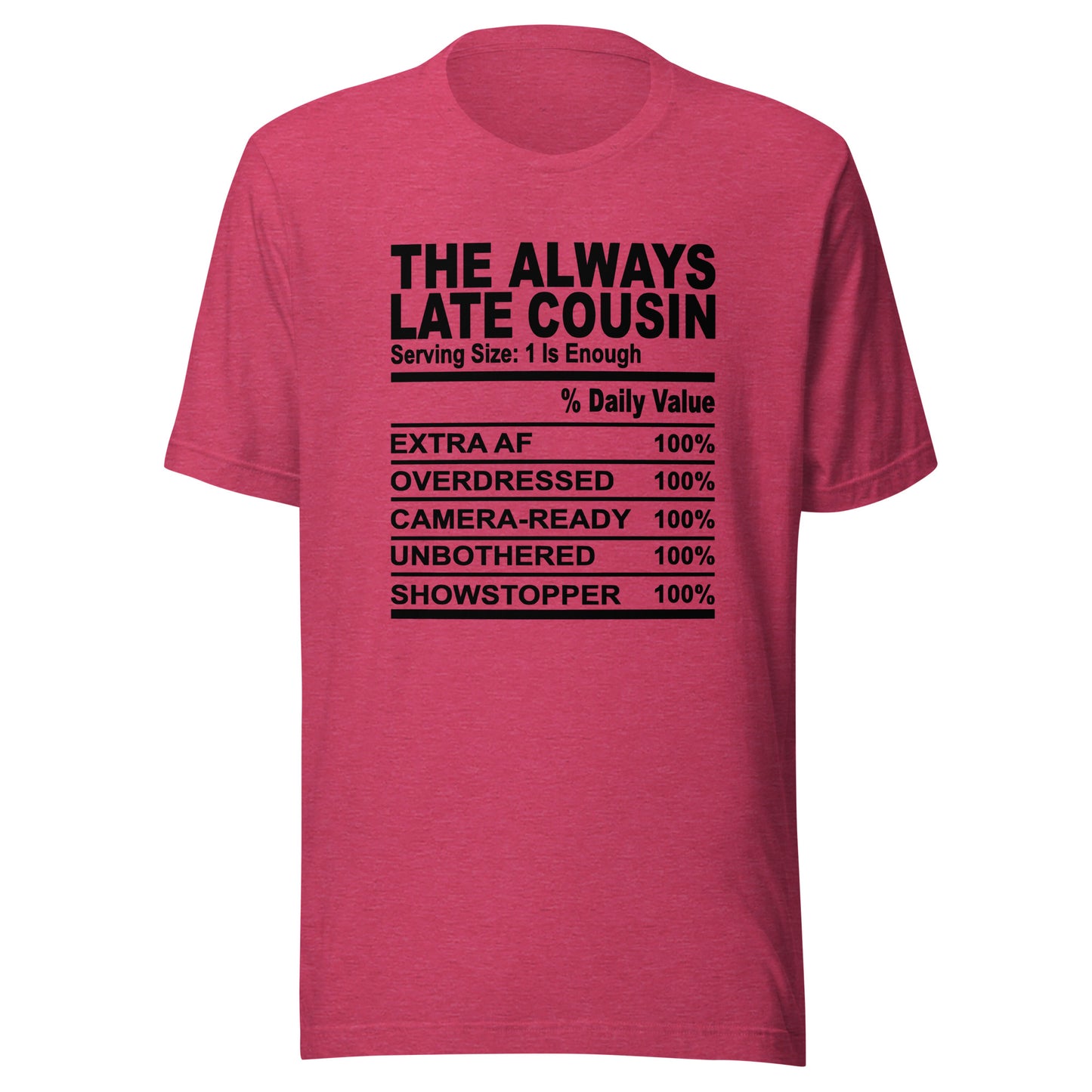 THE ALWAYS LATE COUSIN - L-XL - Unisex T-Shirt (black print)