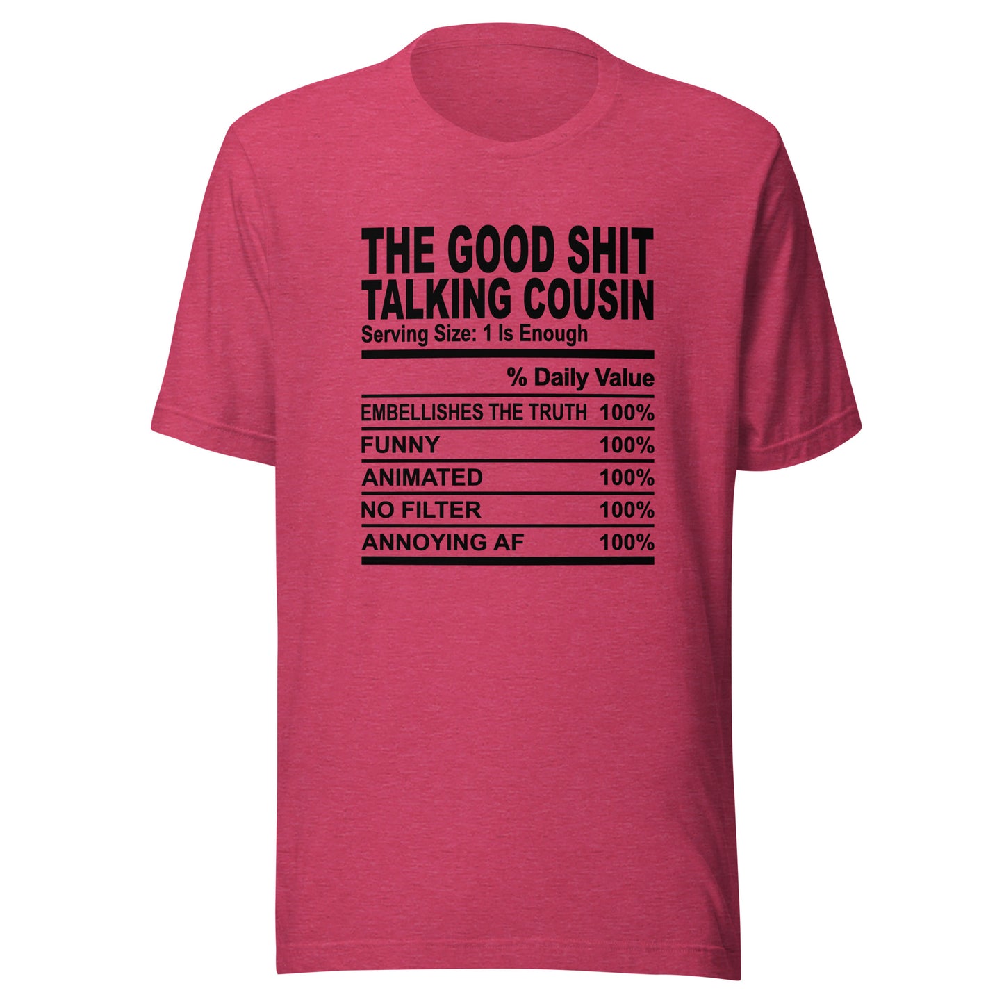 THE GOOD SHIT TALKING COUSIN - S-M - Unisex T-Shirt (black print)