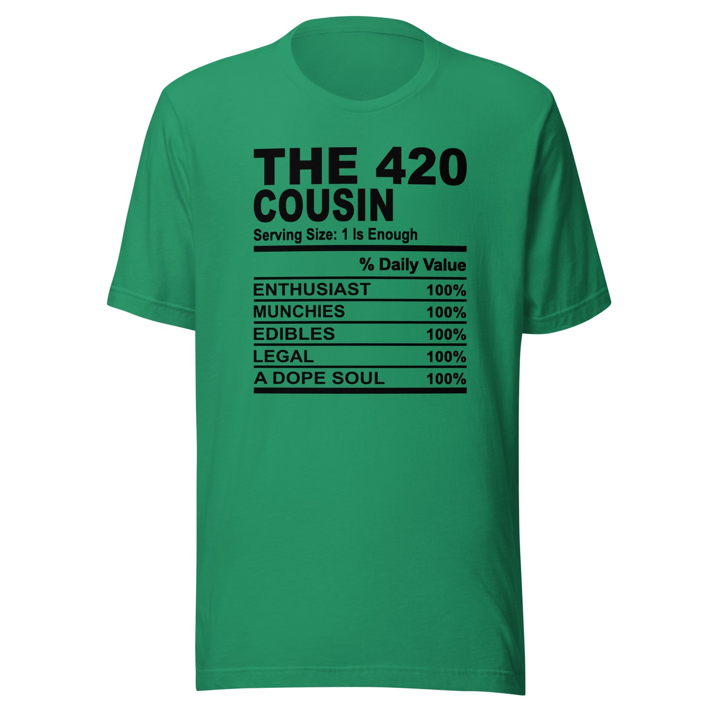 THE 420 COUSIN - S-M - Unisex T-Shirt (black print)