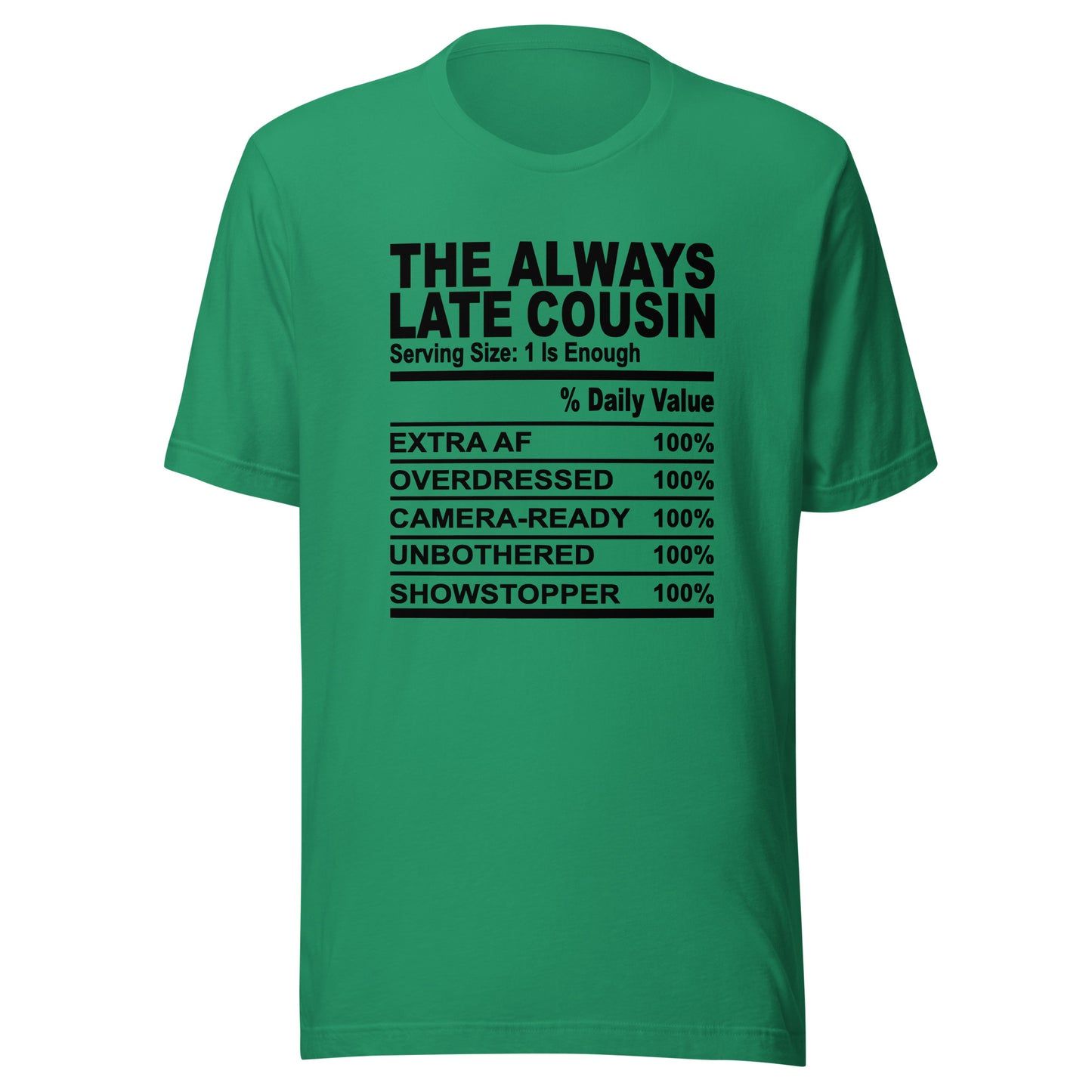THE ALWAYS LATE COUSIN - 2XL-3XL - Unisex T-Shirt (black print)