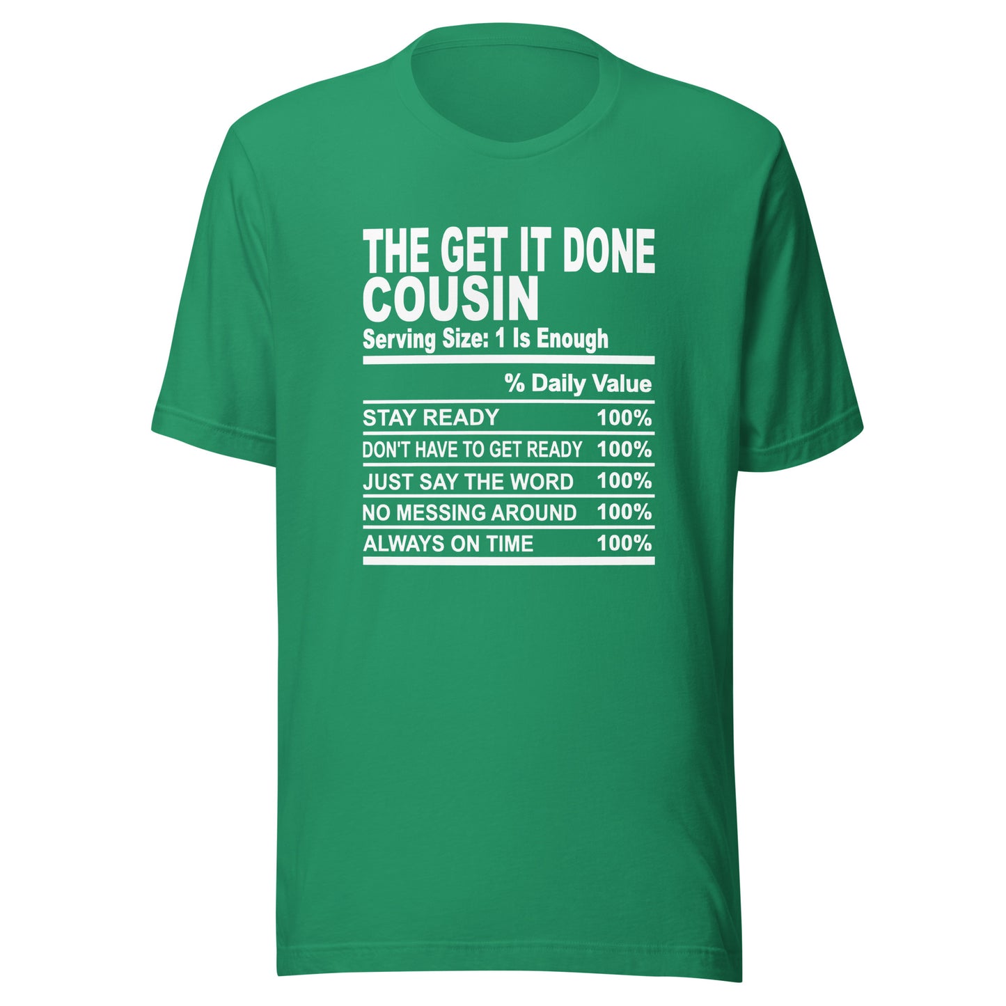 THE GET IT DONE COUSIN - L-XL - Unisex T-Shirt (white print)