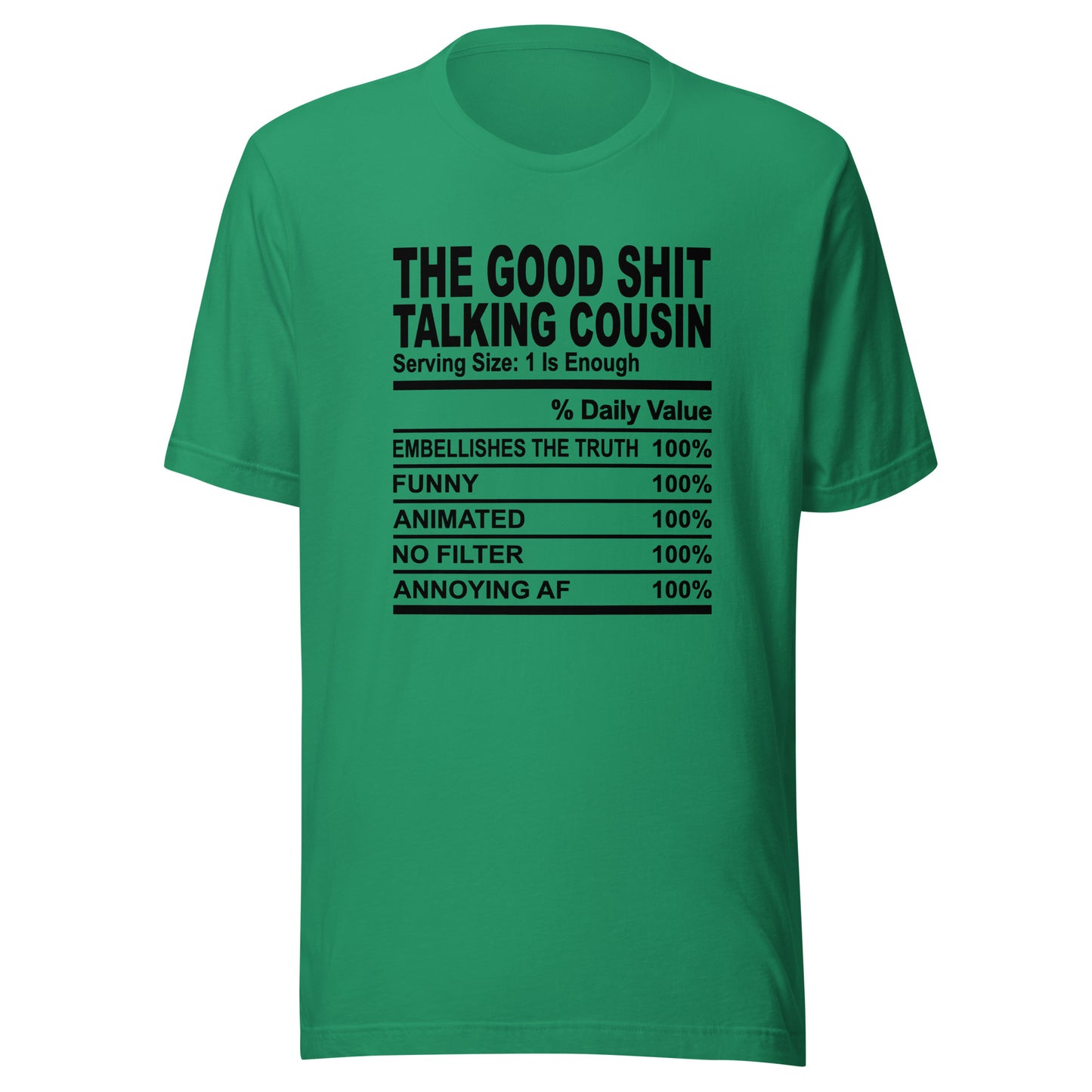 THE GOOD SHIT TALKING COUSIN - S-M - Unisex T-Shirt (black print)