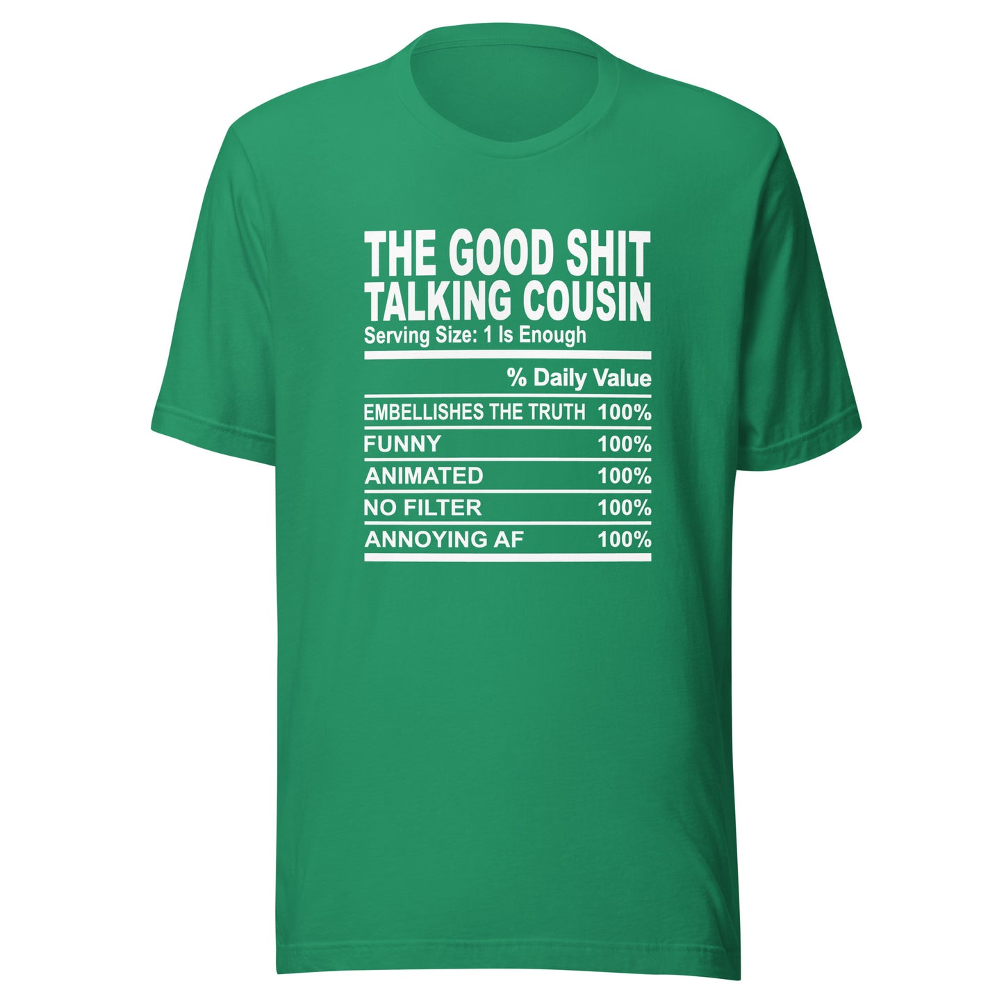 THE GOOD SHIT TALKING COUSIN - 2XL-3XL - Unisex T-Shirt (white print)