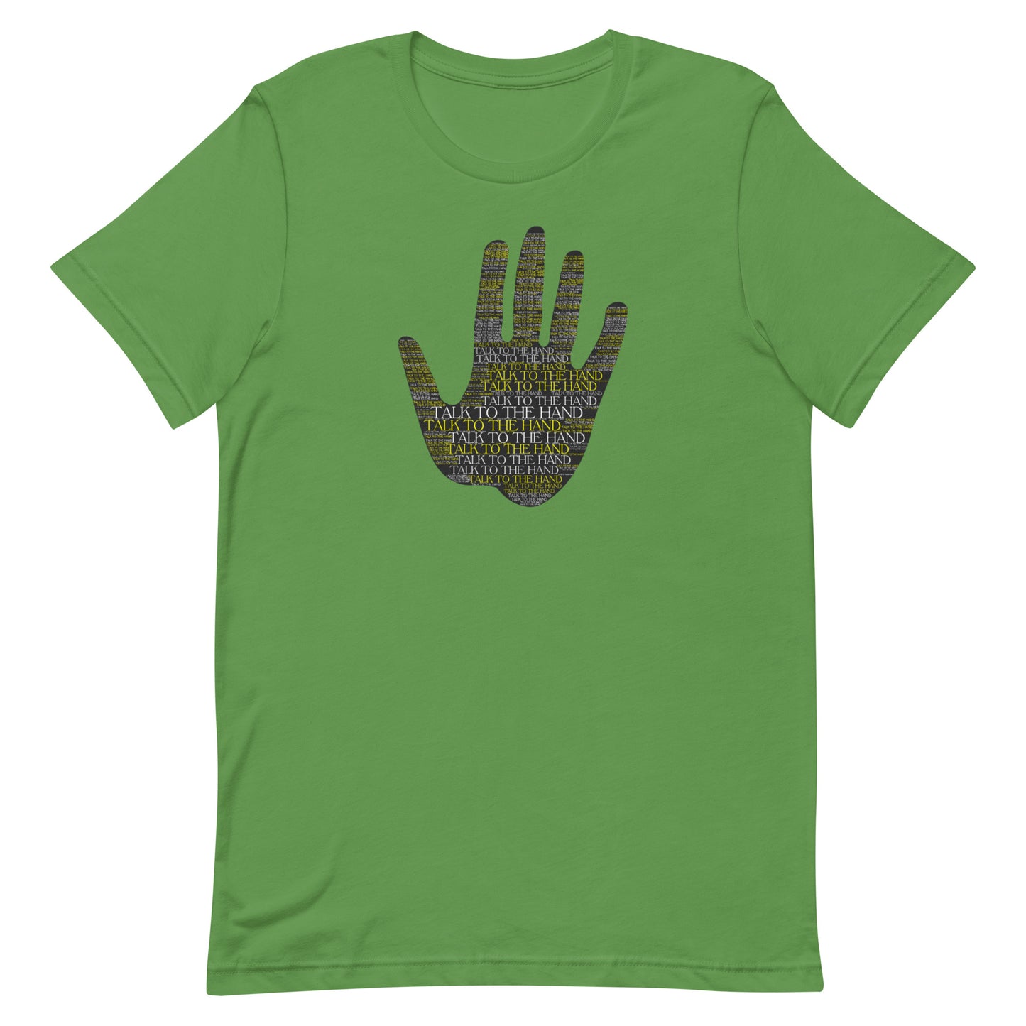 Talk to the Hand - YELLOW - S-4XL