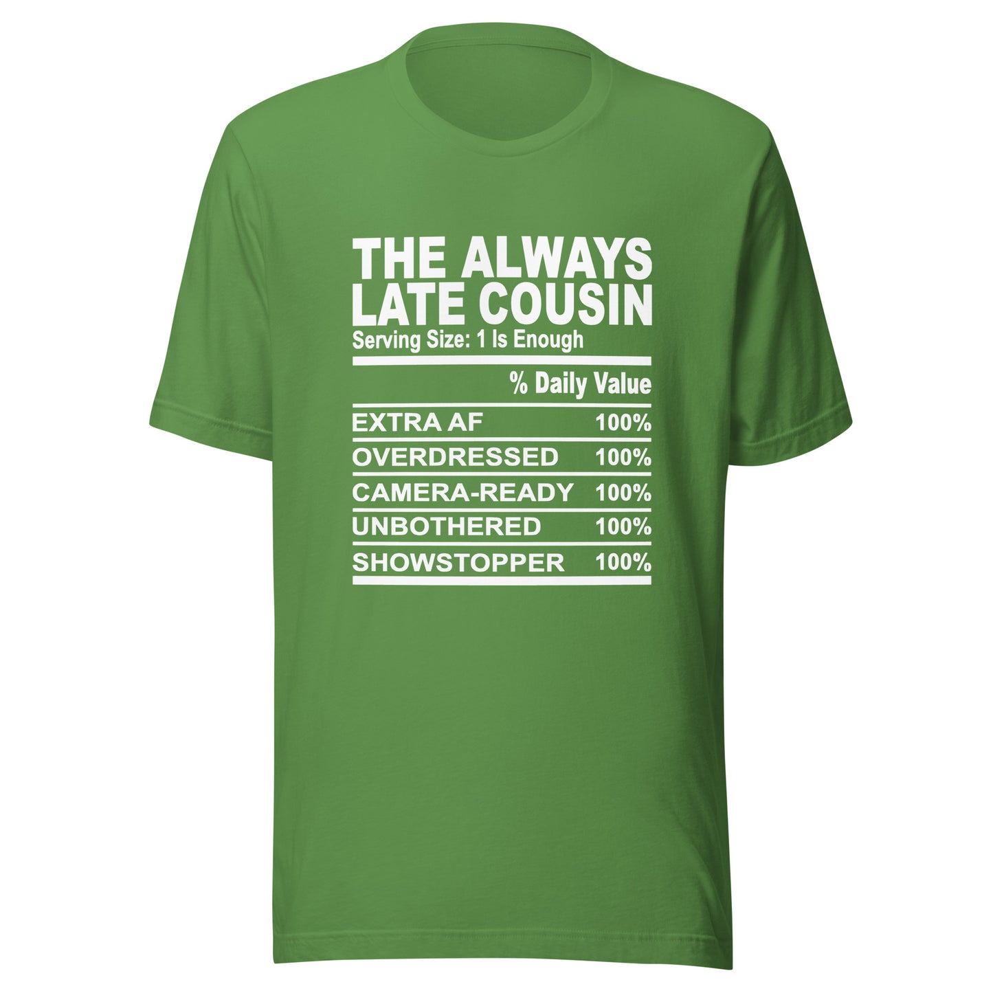 THE ALWAYS LATE COUSIN - S-M - Unisex T-Shirt (white print)