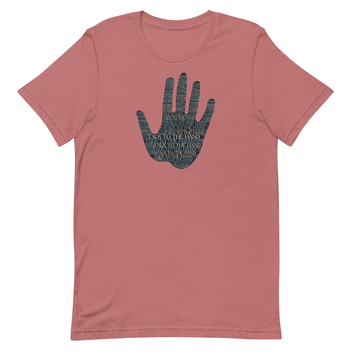 Talk to the Hand - LIGHT BLUE - S-4XL
